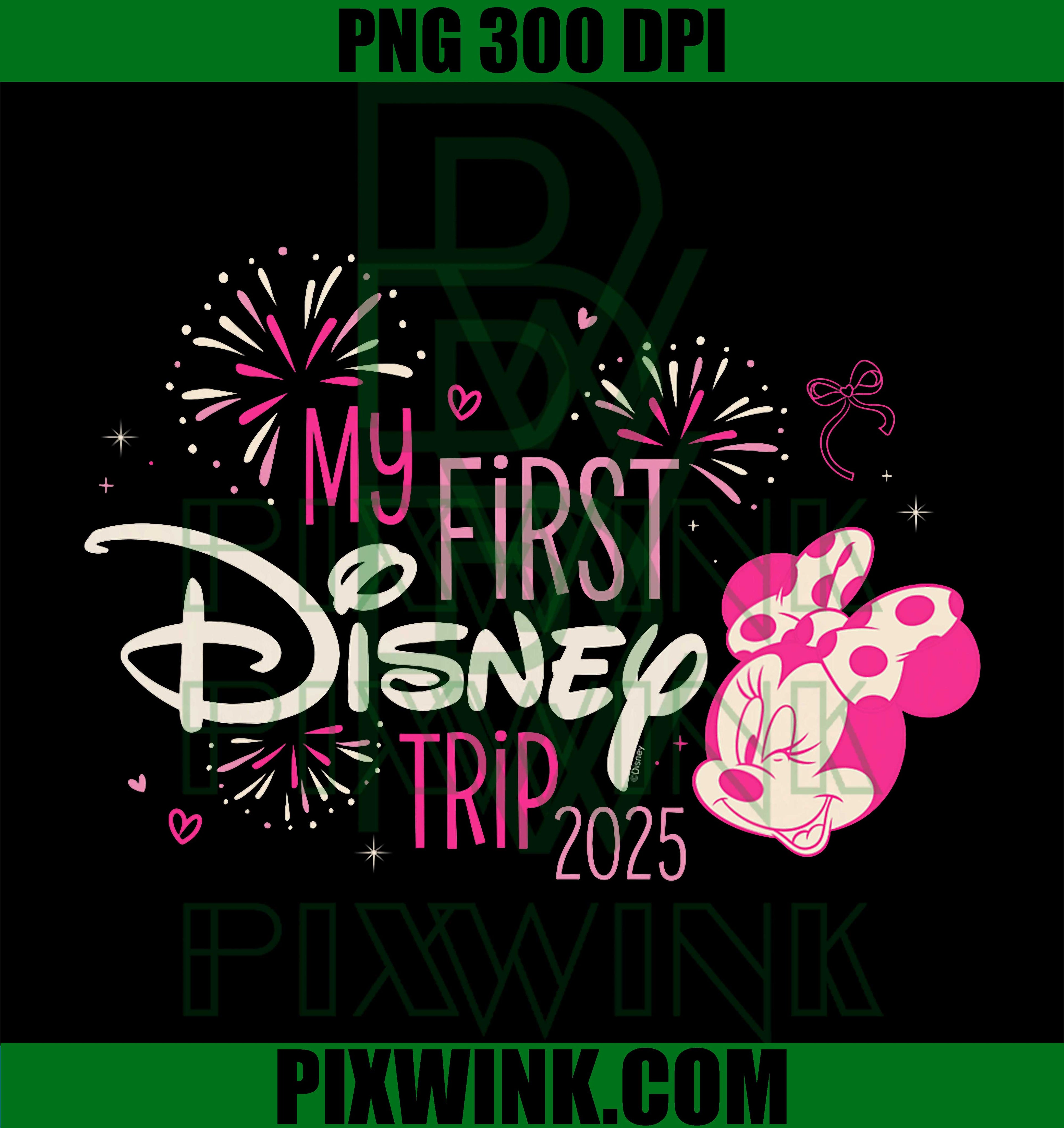 Disney My First Disney Trip 2025 Minnie Family Vacation PNG