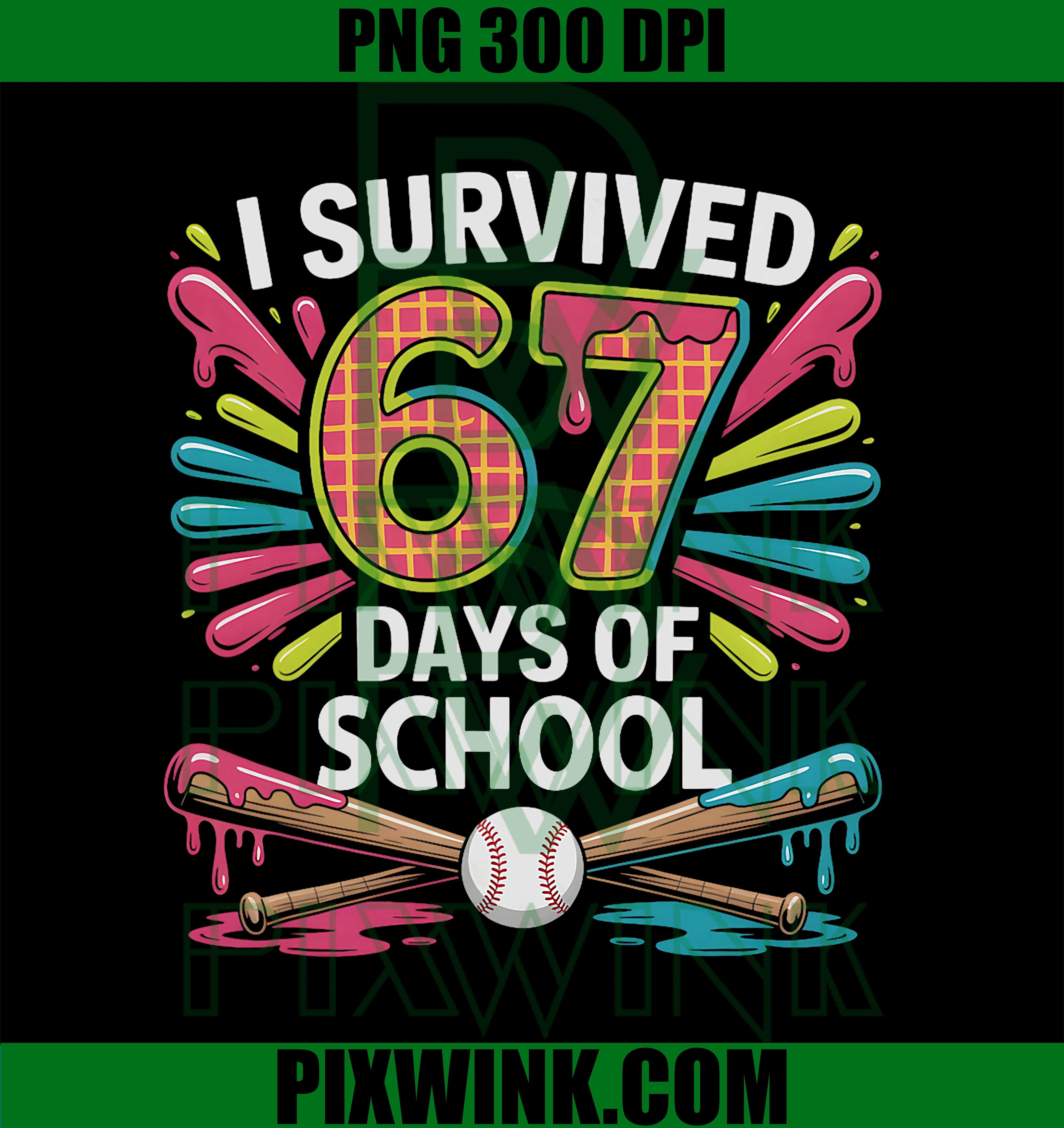 Cute I Survived 67 Days of School, Meme Six Seven Brain Rot 67 PNG