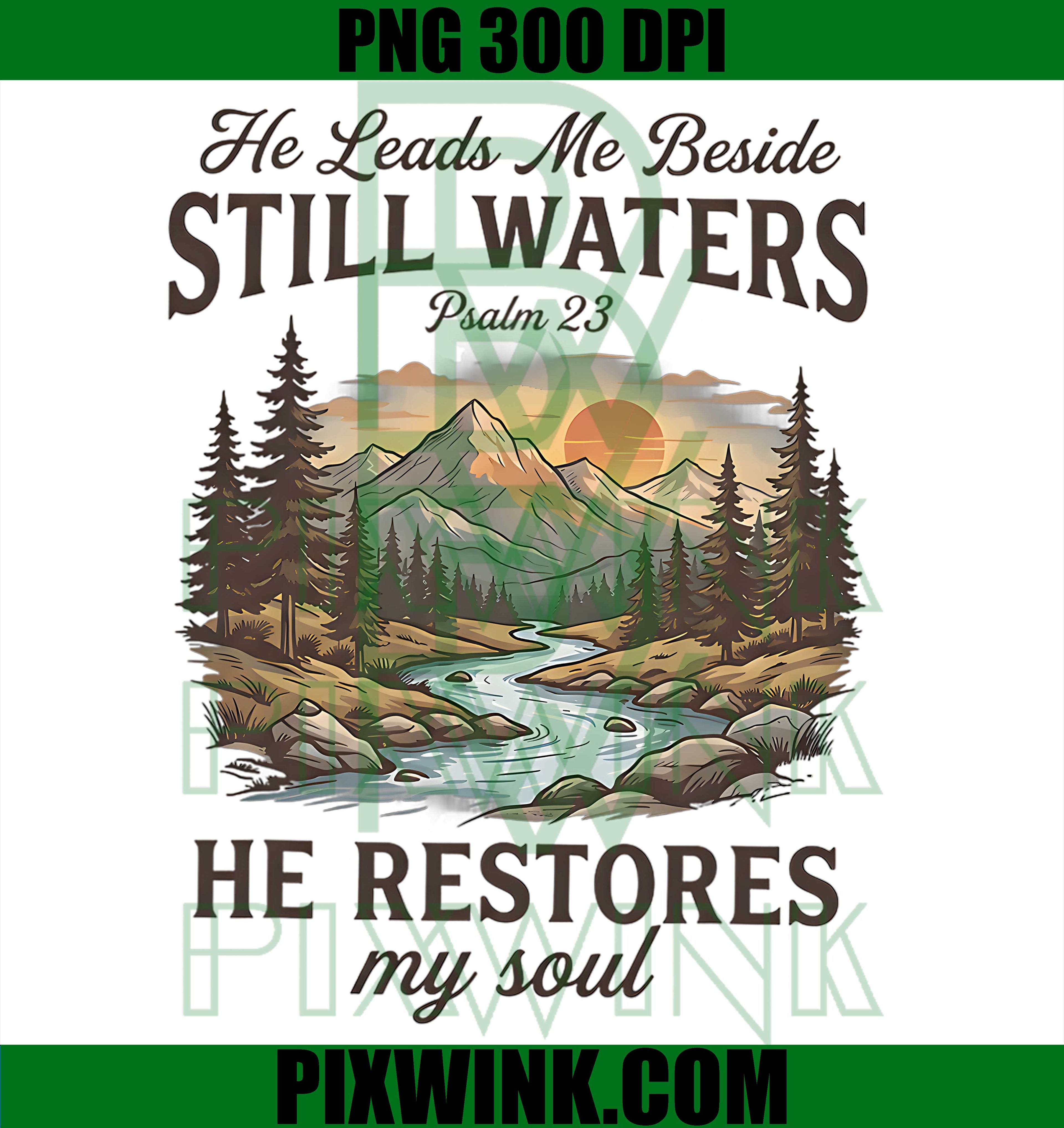He Leads Me Beside Still Waters Psalm 23 PNG, Christian Faith PNG