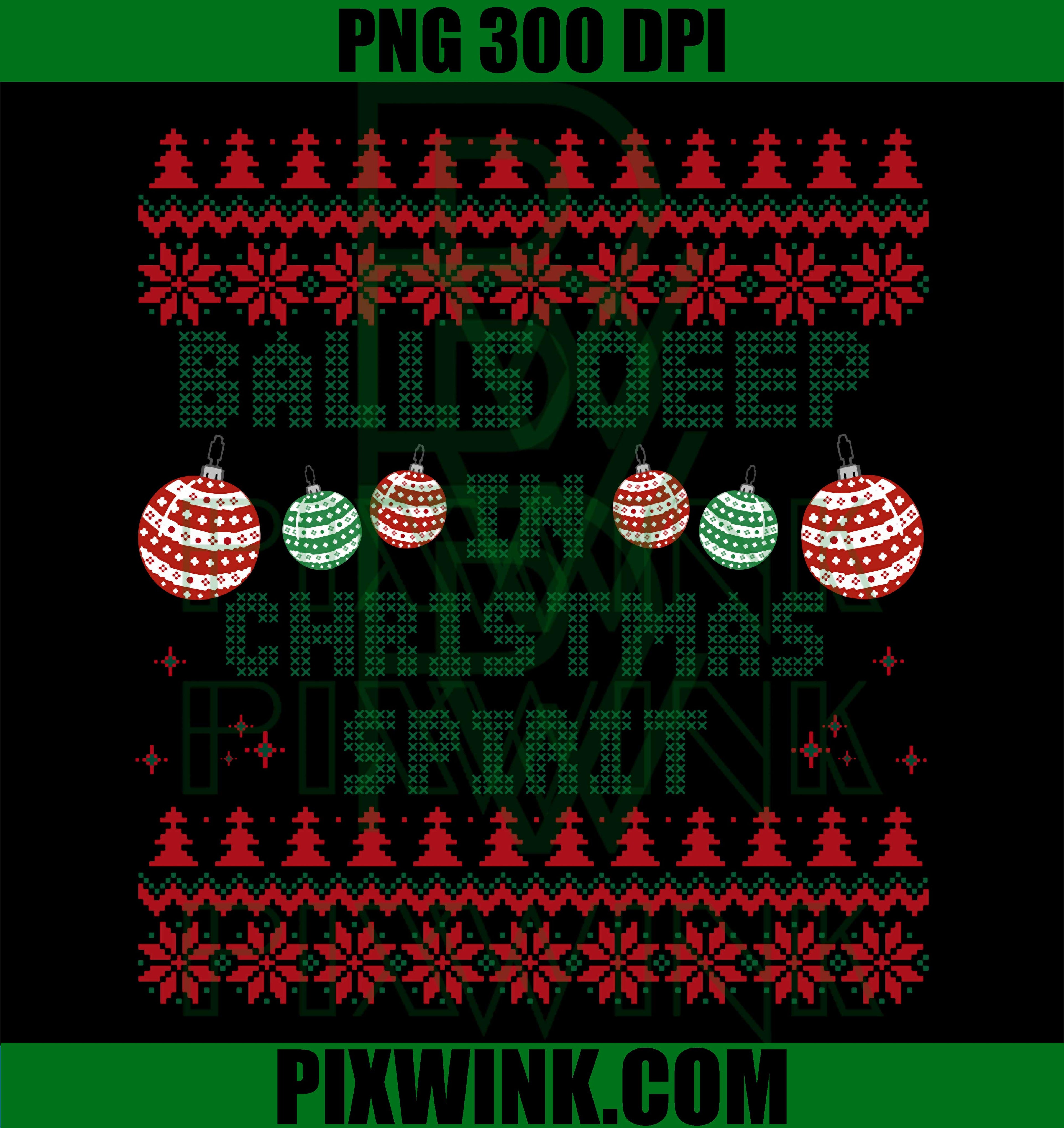 Balls Deep In The Christmas Spirit Matching Couples Ugly PNG
