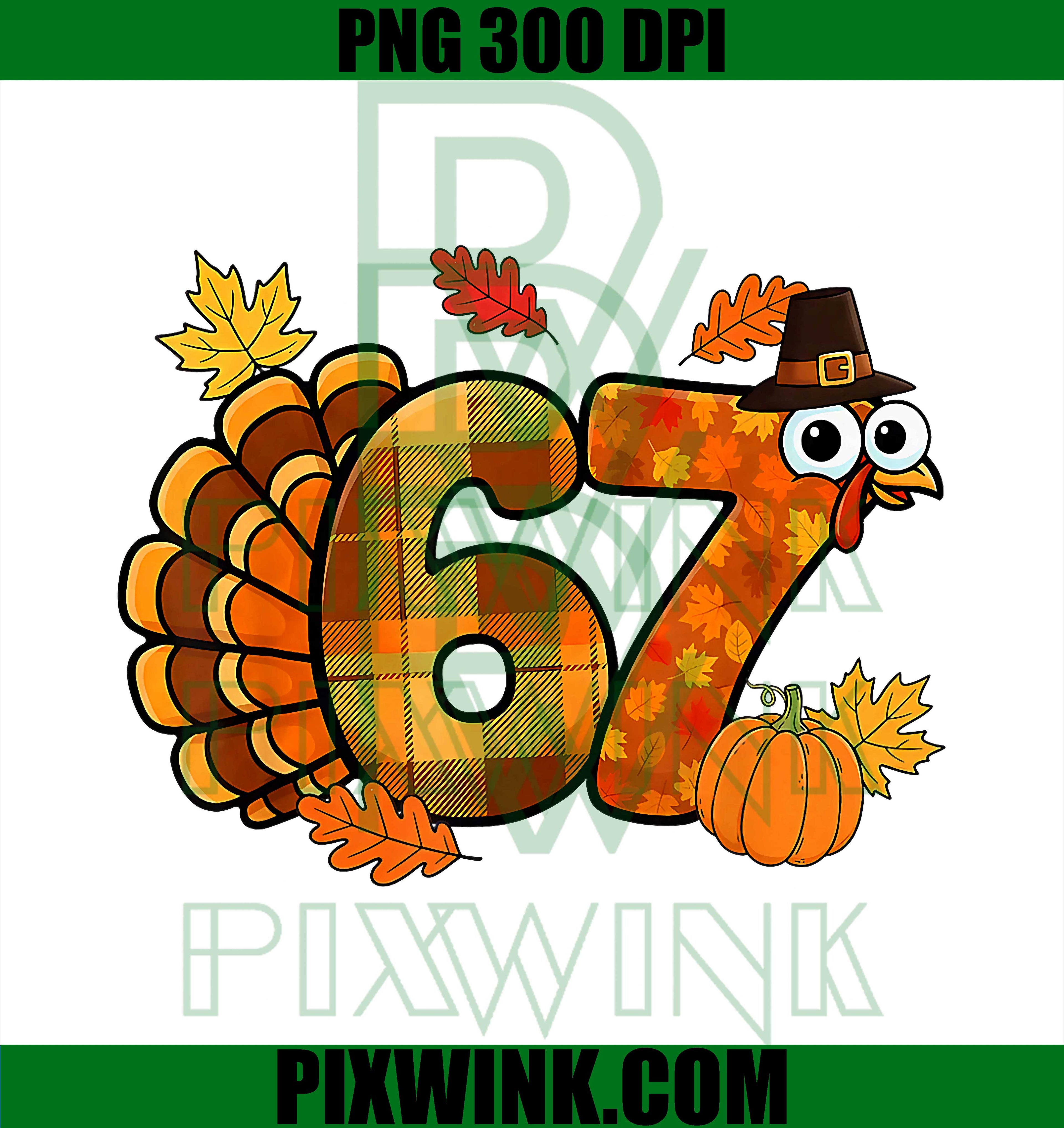 Funny 6 7 Six Seven Meme Thanksgiving Turkey Holiday PNG
