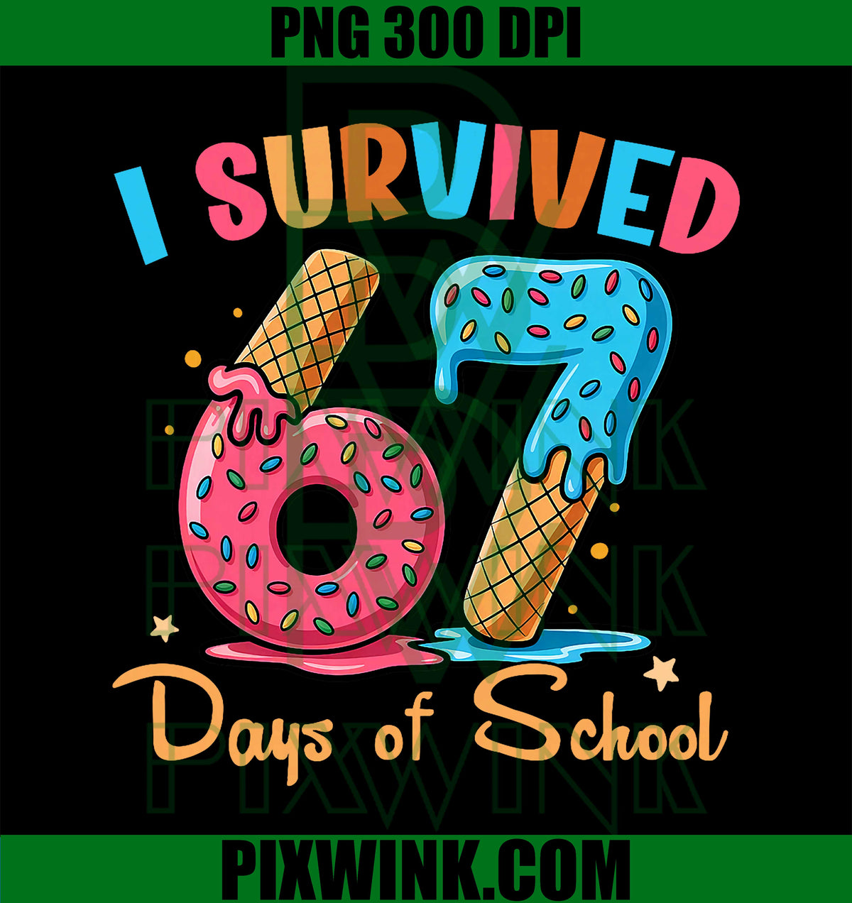 I Survived 67 Days of School, Funny Six Seven Meme Teacher PNG