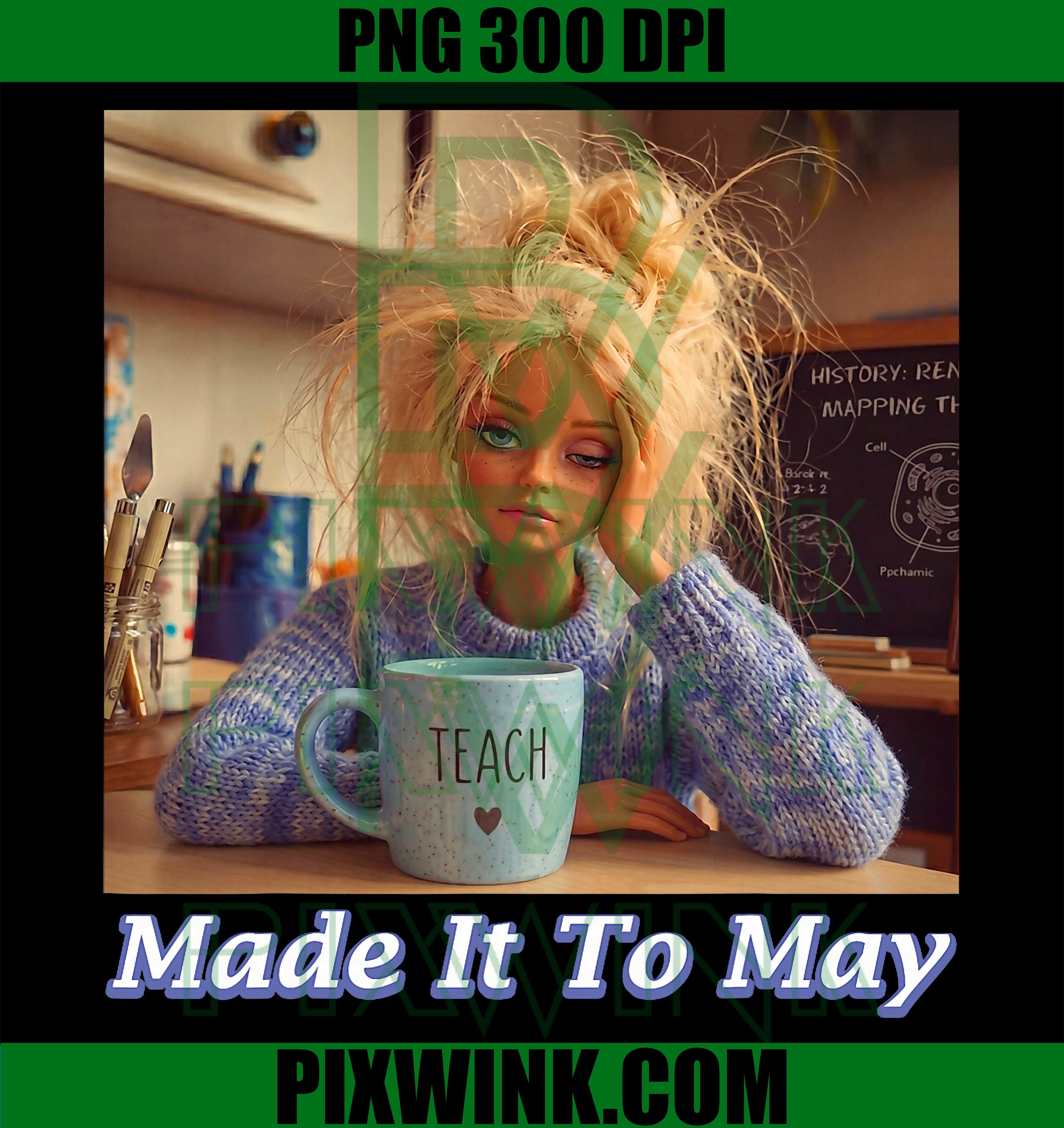 Made It to May PNG, Funny Teacher Last Day School PNG Meme Design