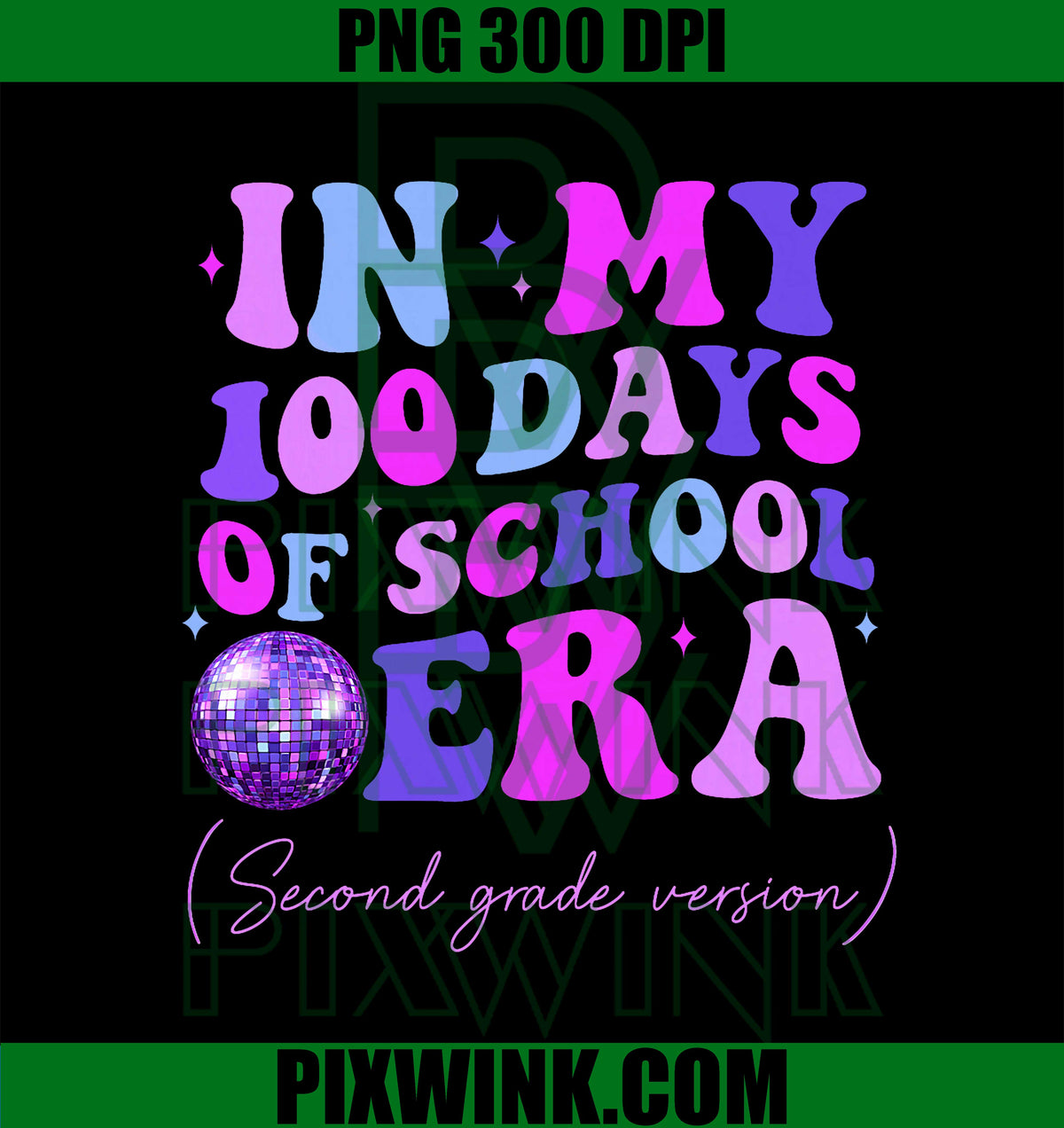 in My 100 Days of School Era PNG, Second Grade Groovy Teacher PNG