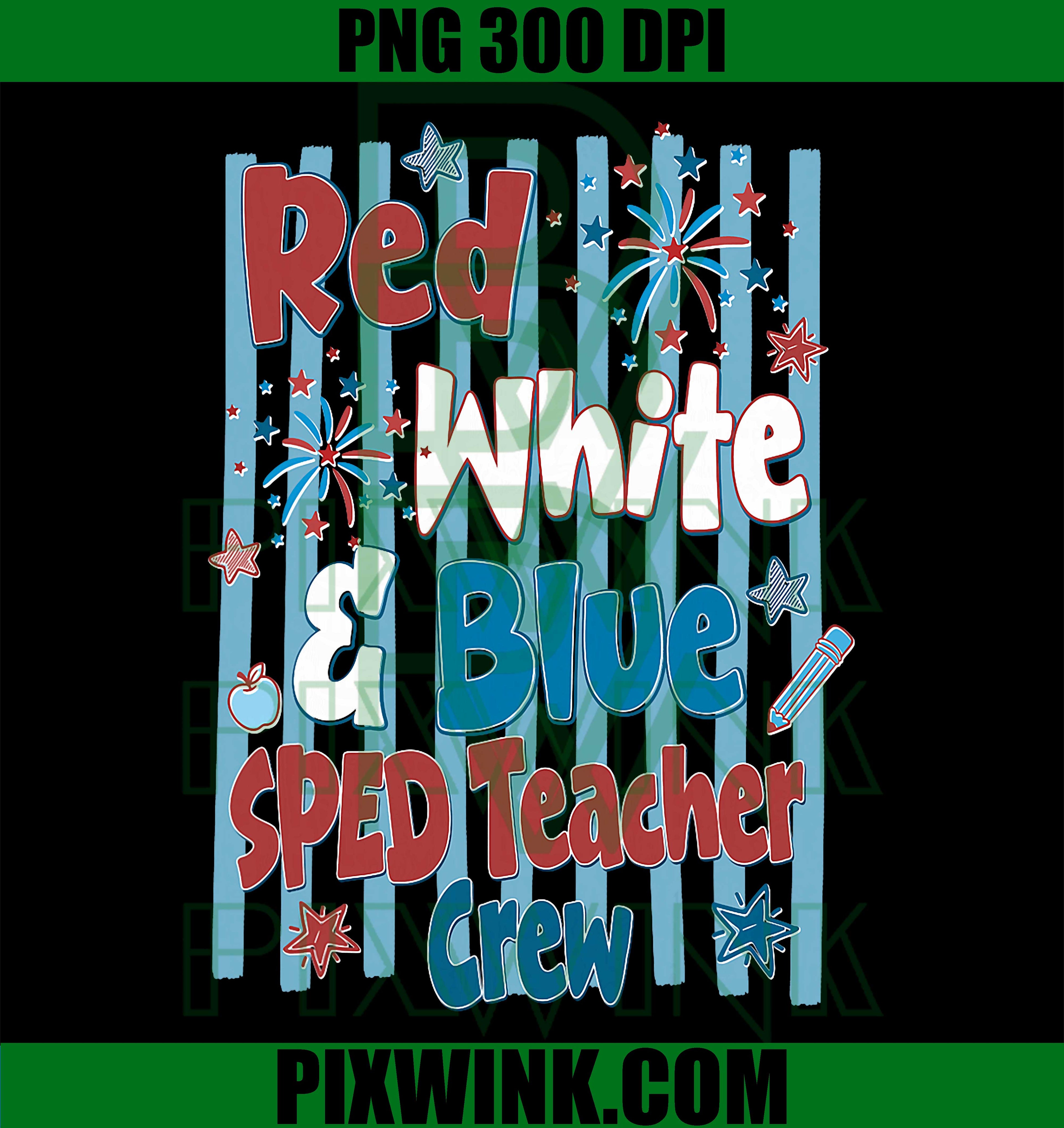 Red White Blue SPED Teacher PNG, 4th Of July Fireworks Retro Design