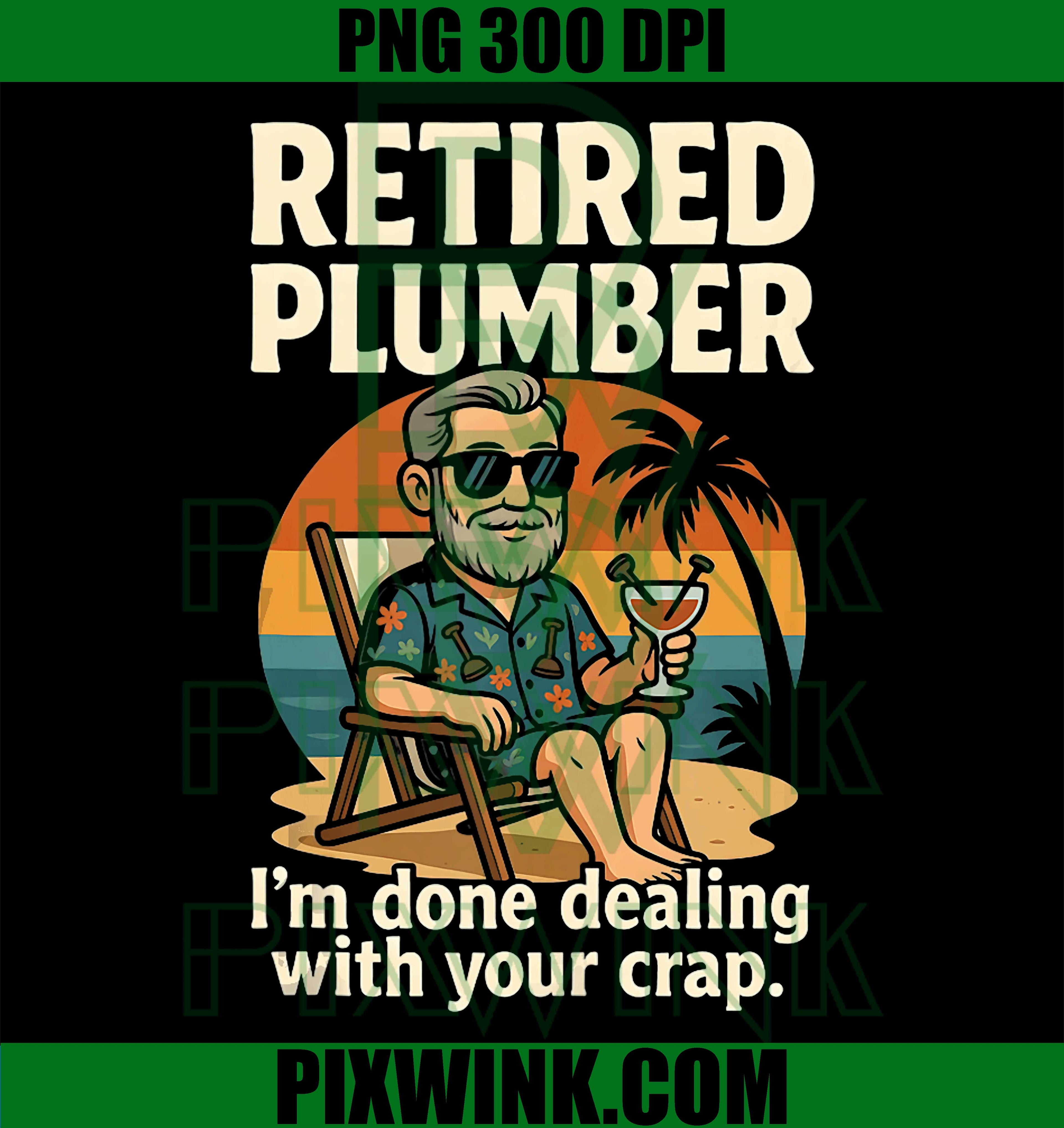 Retired Plumber PNG, Retro Beach PNG, Funny Work Quote PNG