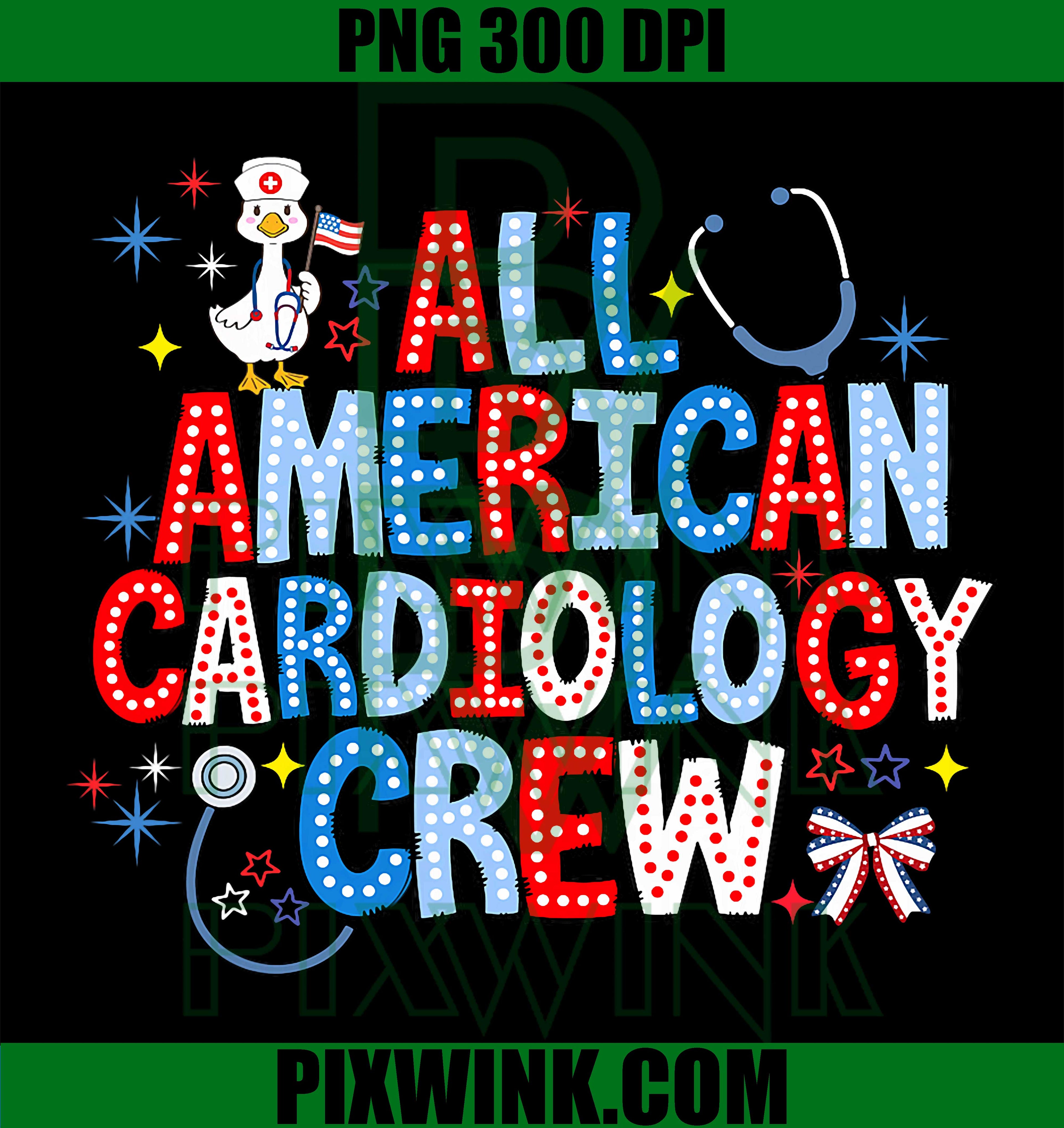 All American Cardiology Crew PNG, Nurse 4th Of July Silly Goose PNG