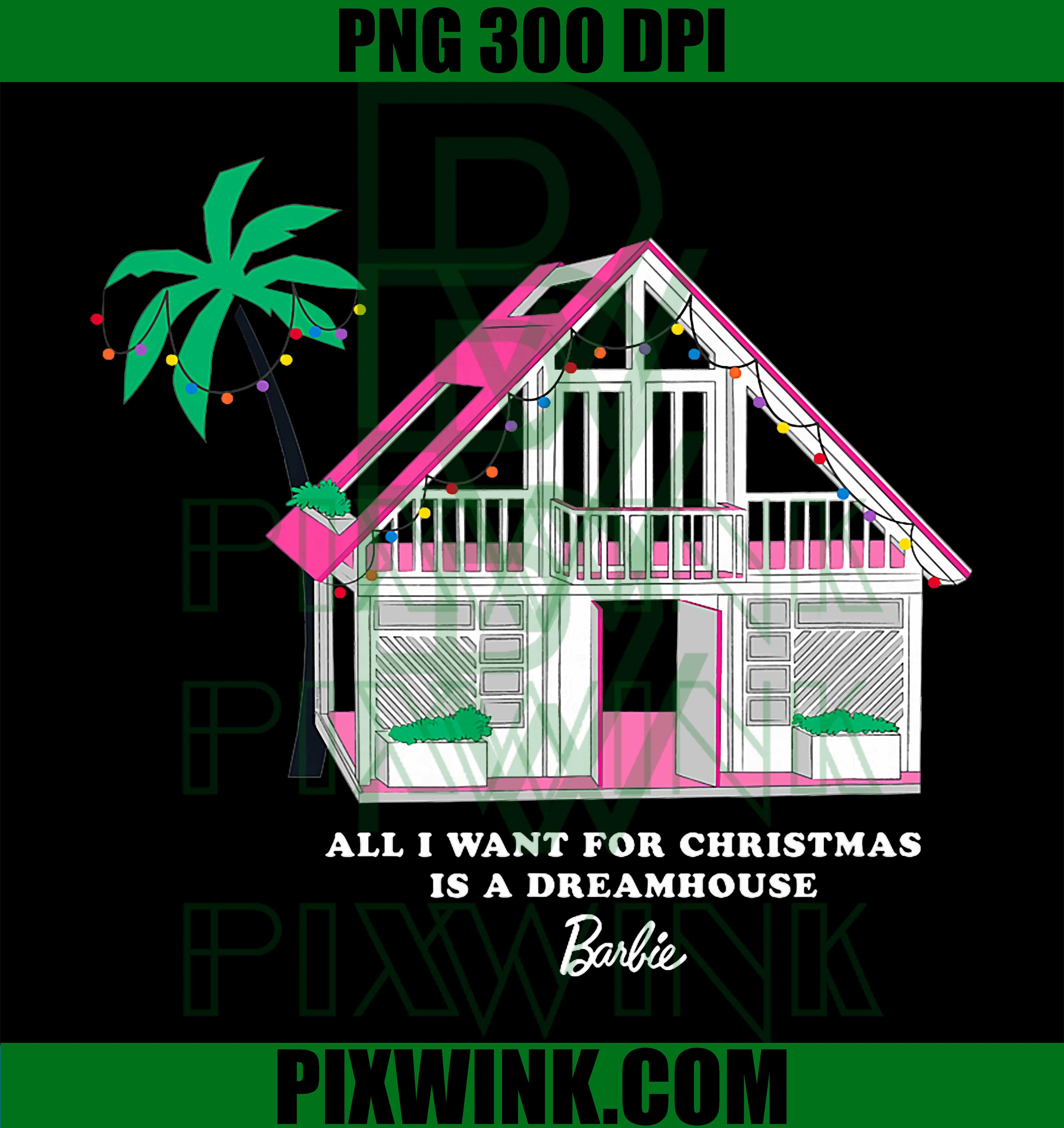 Barbie All I Want for Christmas is a Malibu Dreamhouse PNG