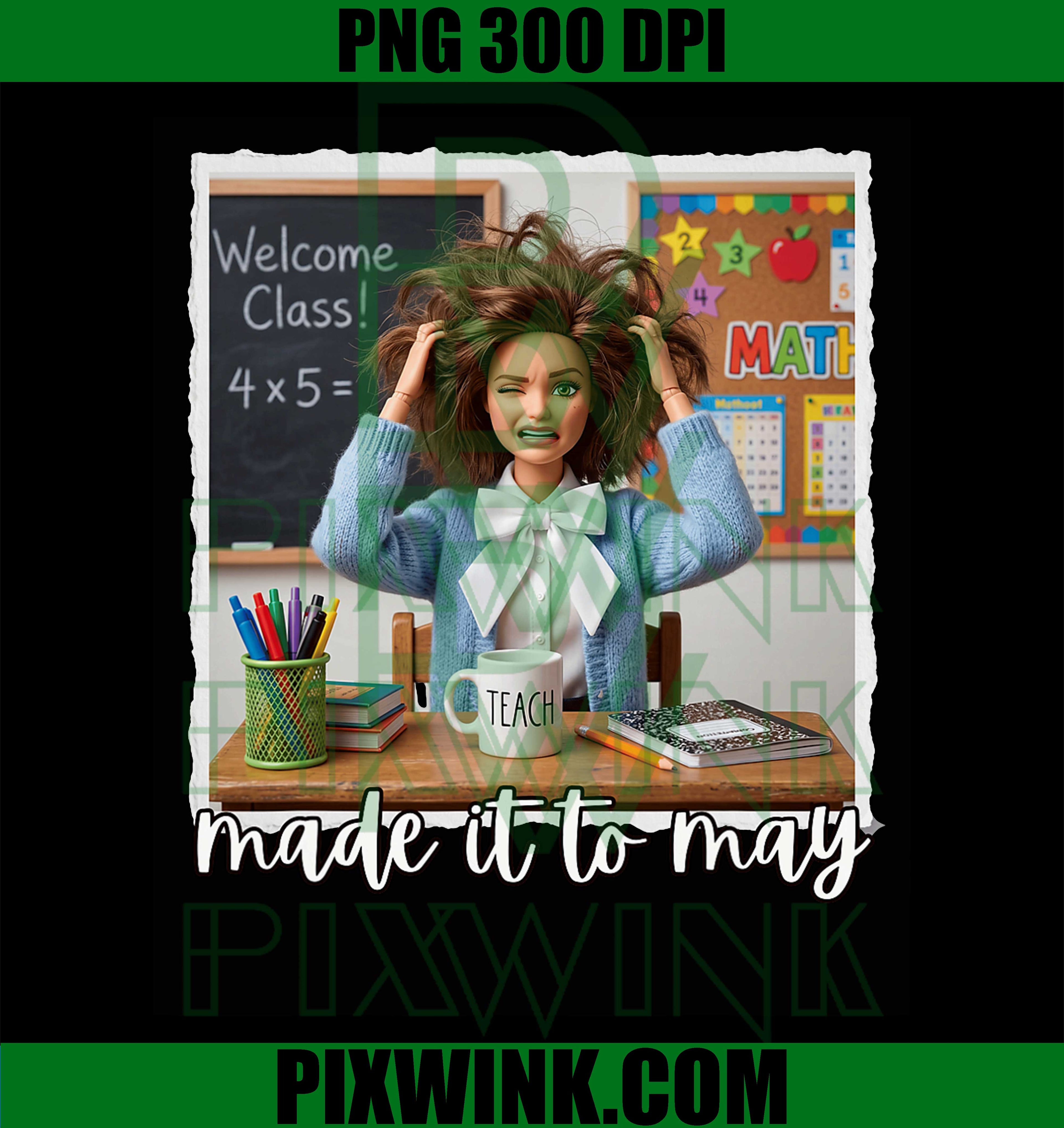 Made It to May PNG, Funny Teacher Last Day School PNG Meme Design