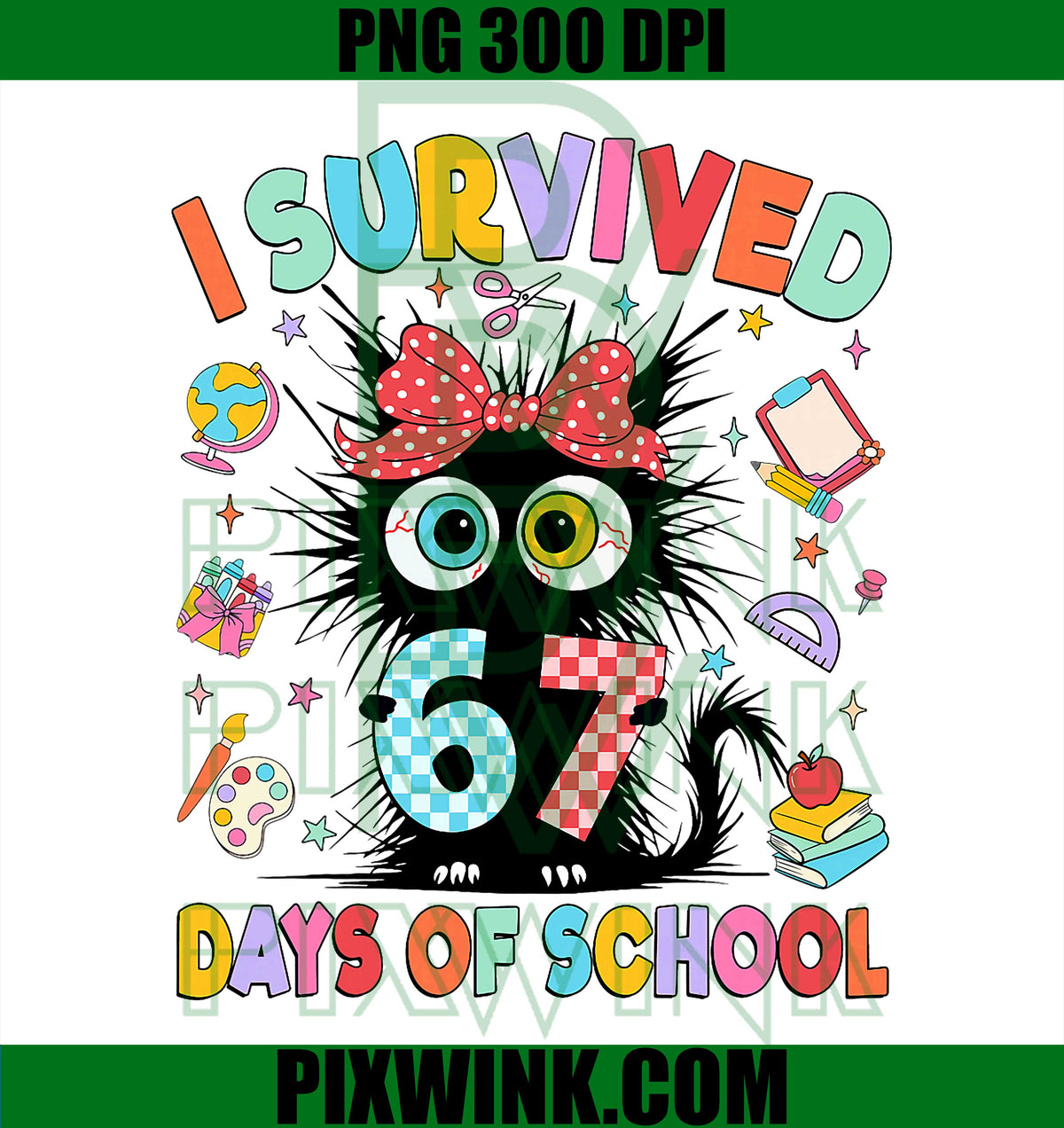 I Survived 67 Days of School Six Seven Cat Teachers PNG