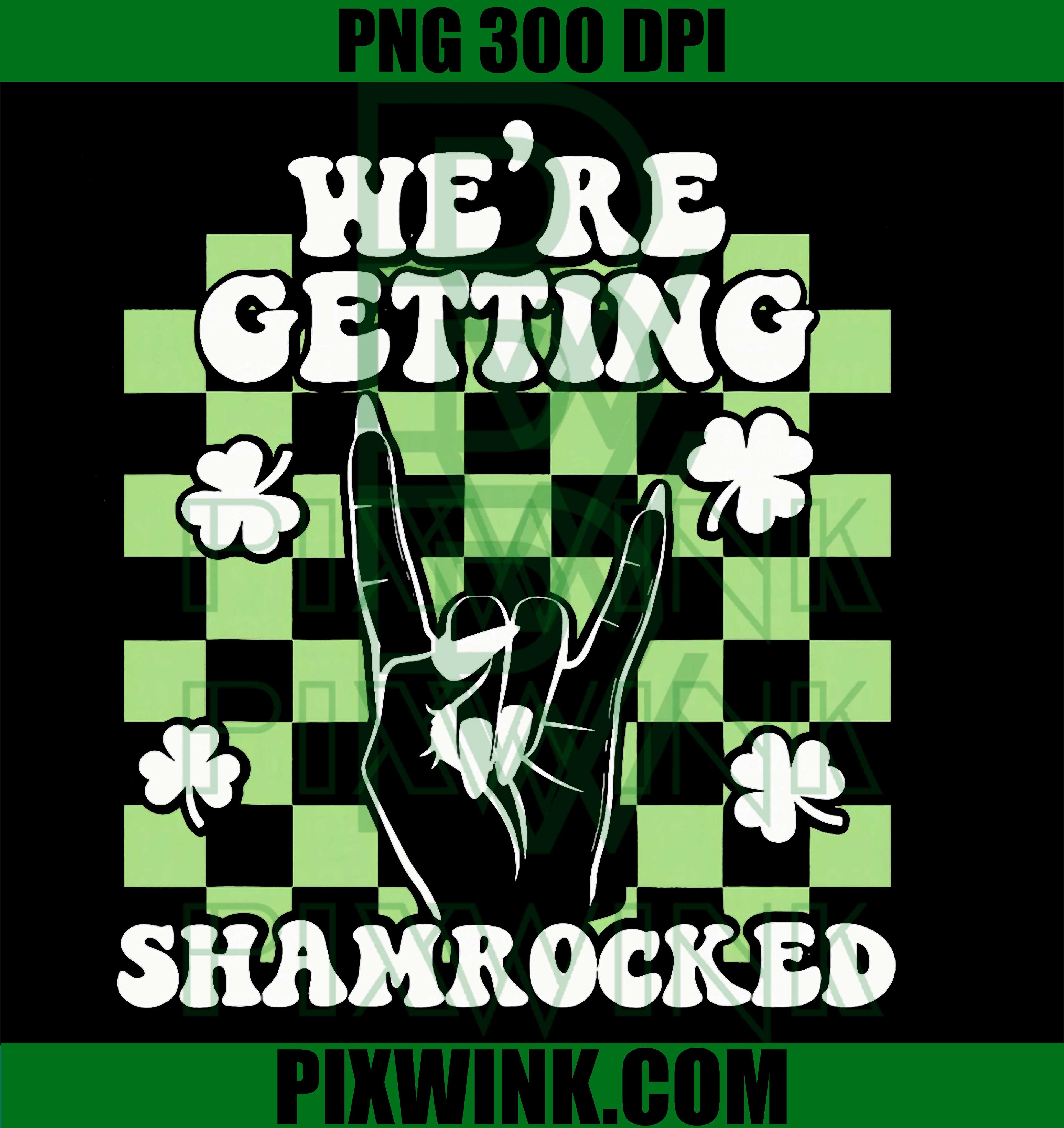 We’re Getting Shamrocked PNG, St Patrick’s Day Bachelorette Party Graphic PNG