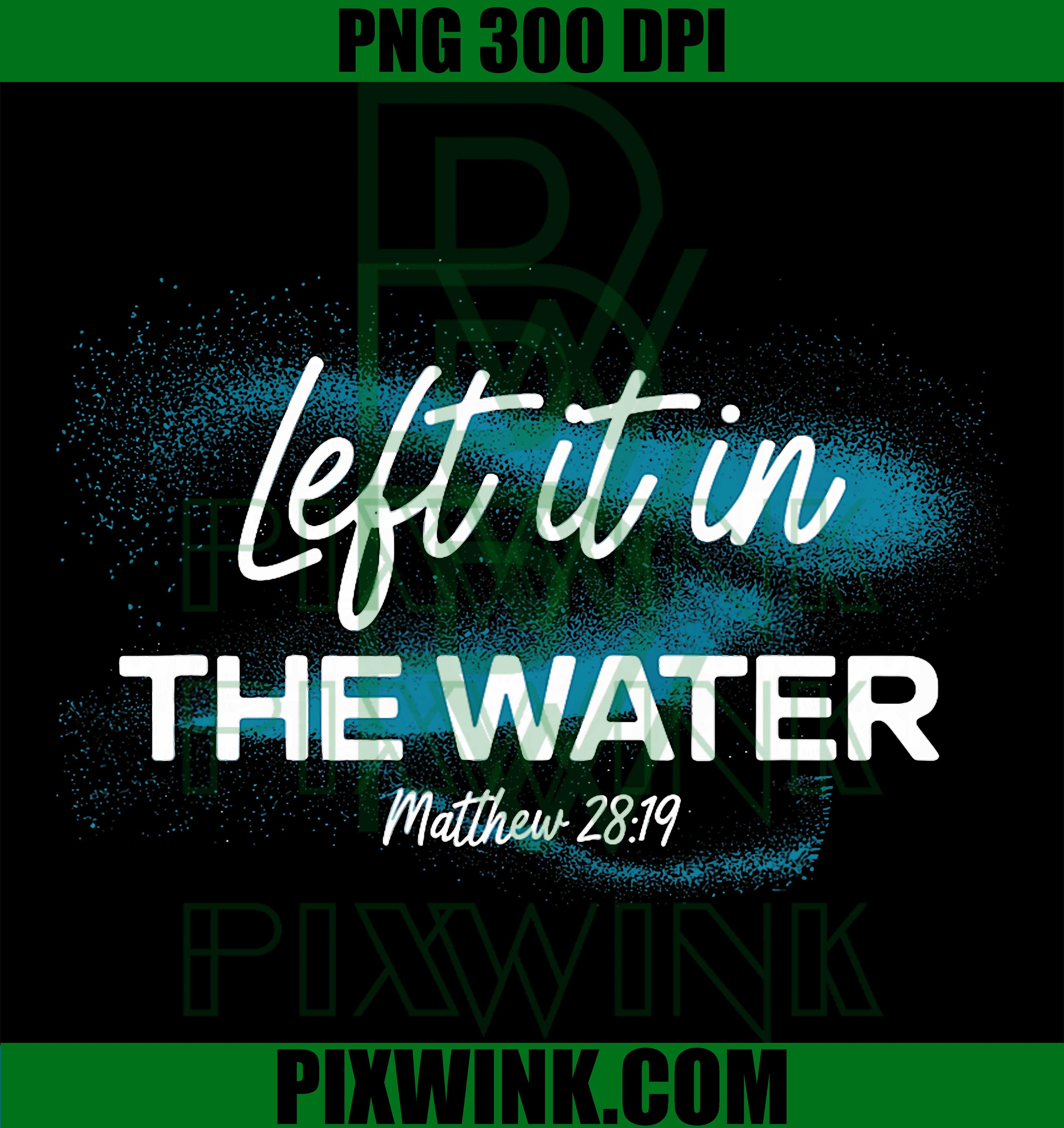 Christian Baptism Water PNG, Faith Left It In The Water PNG