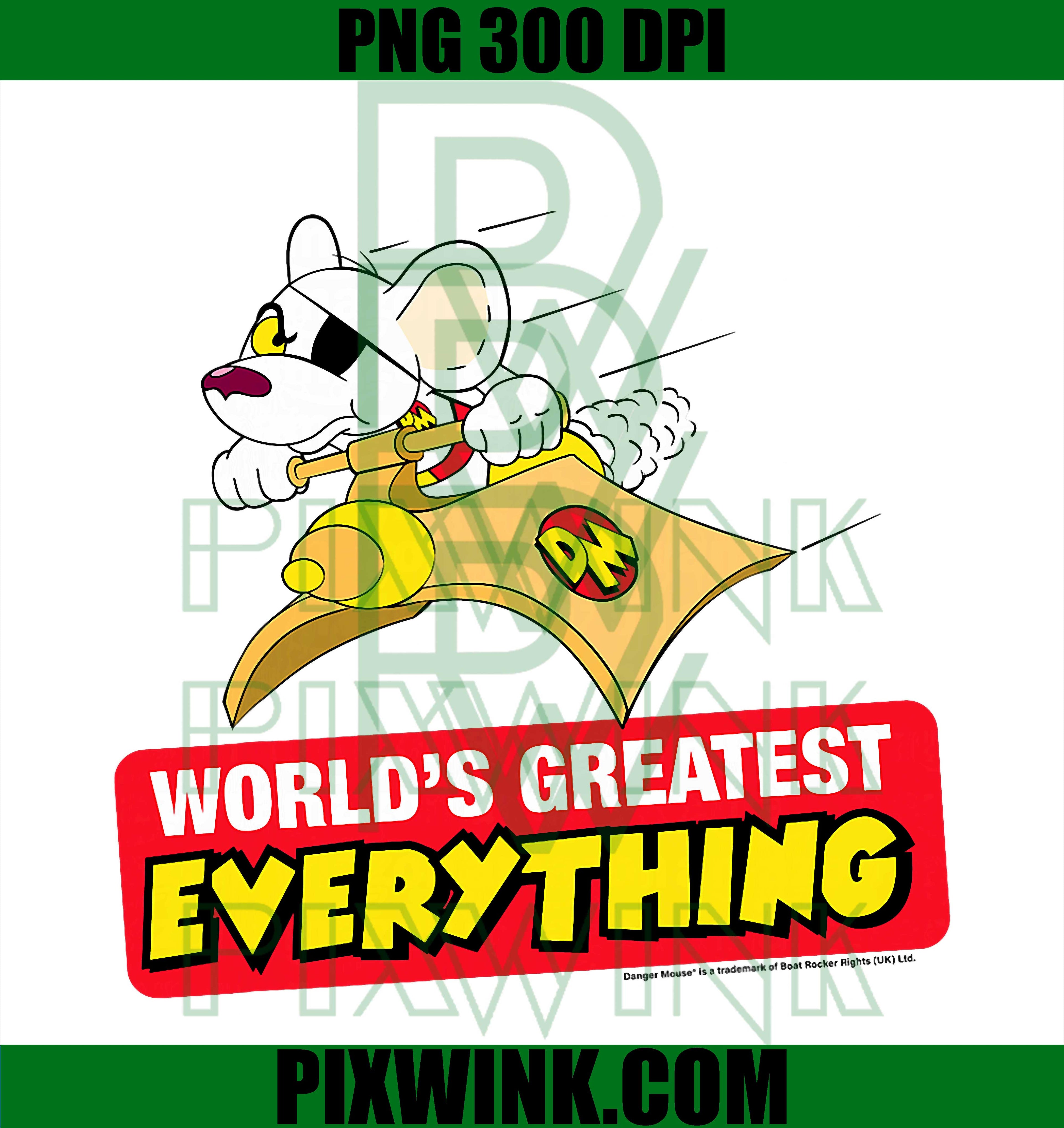 Danger Mouse World’s Greatest Everything PNG, Retro Cartoon Funny Quote PNG