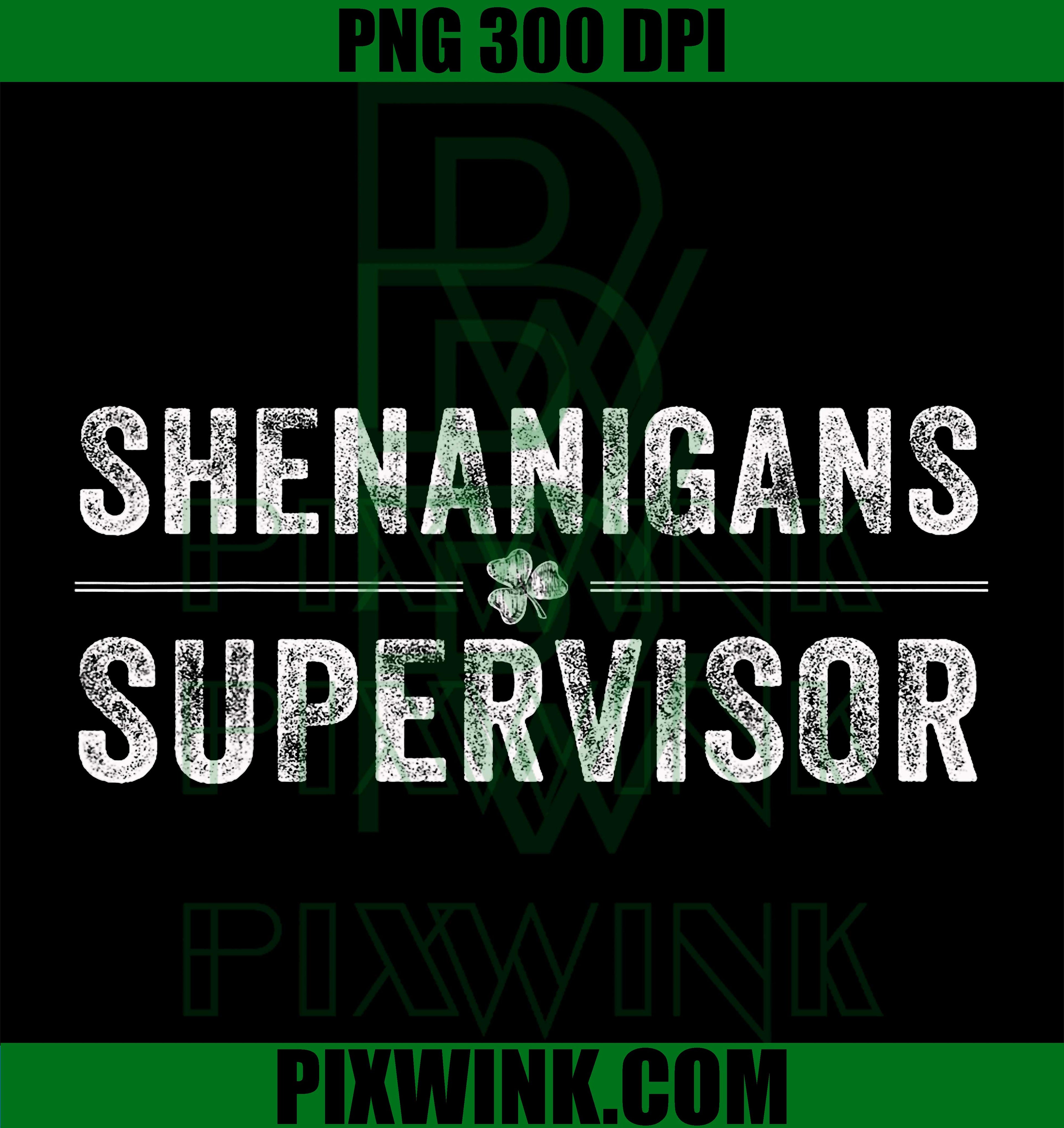 Shenanigans Supervisor Clovers PNG, St Patricks Day Women PNG
