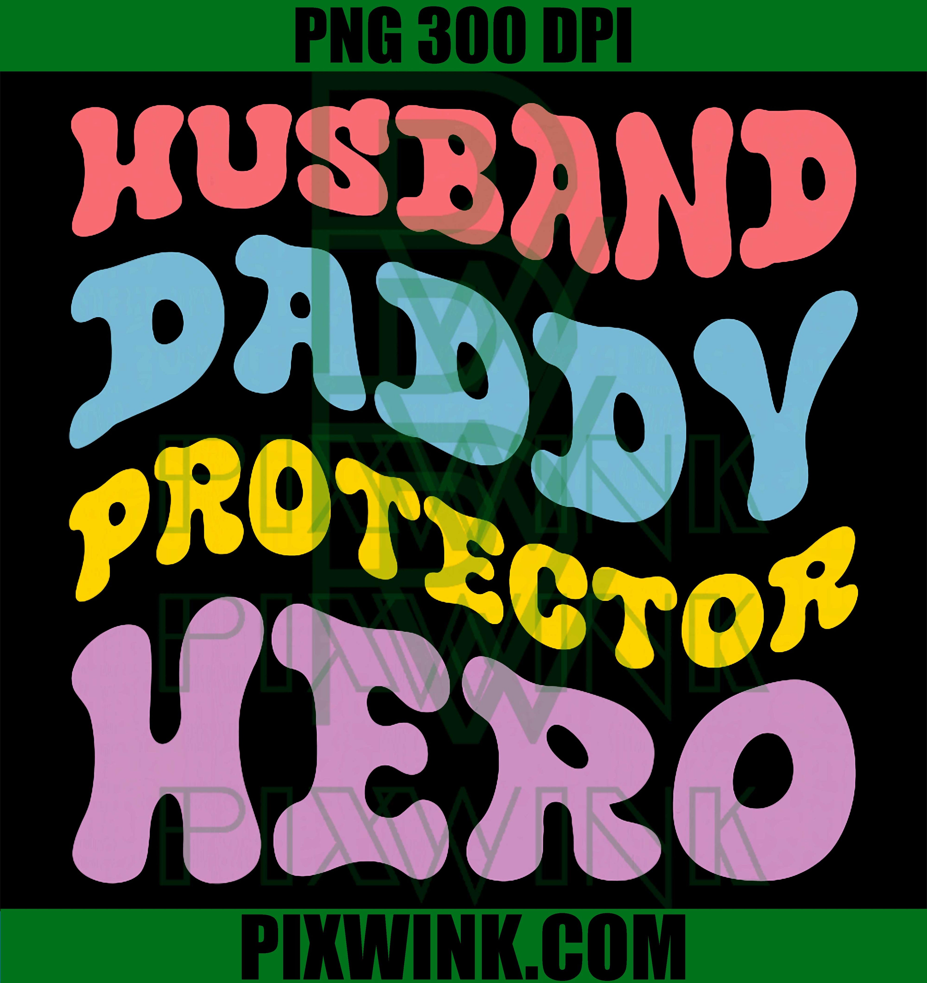 Husband Daddy Protector Hero PNG, Funny Retro Quote PNG