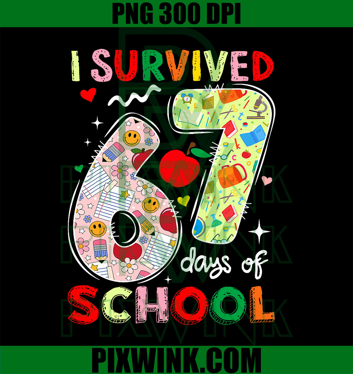 I Survived 67 Days of School, Students Teachers 100th Days PNG