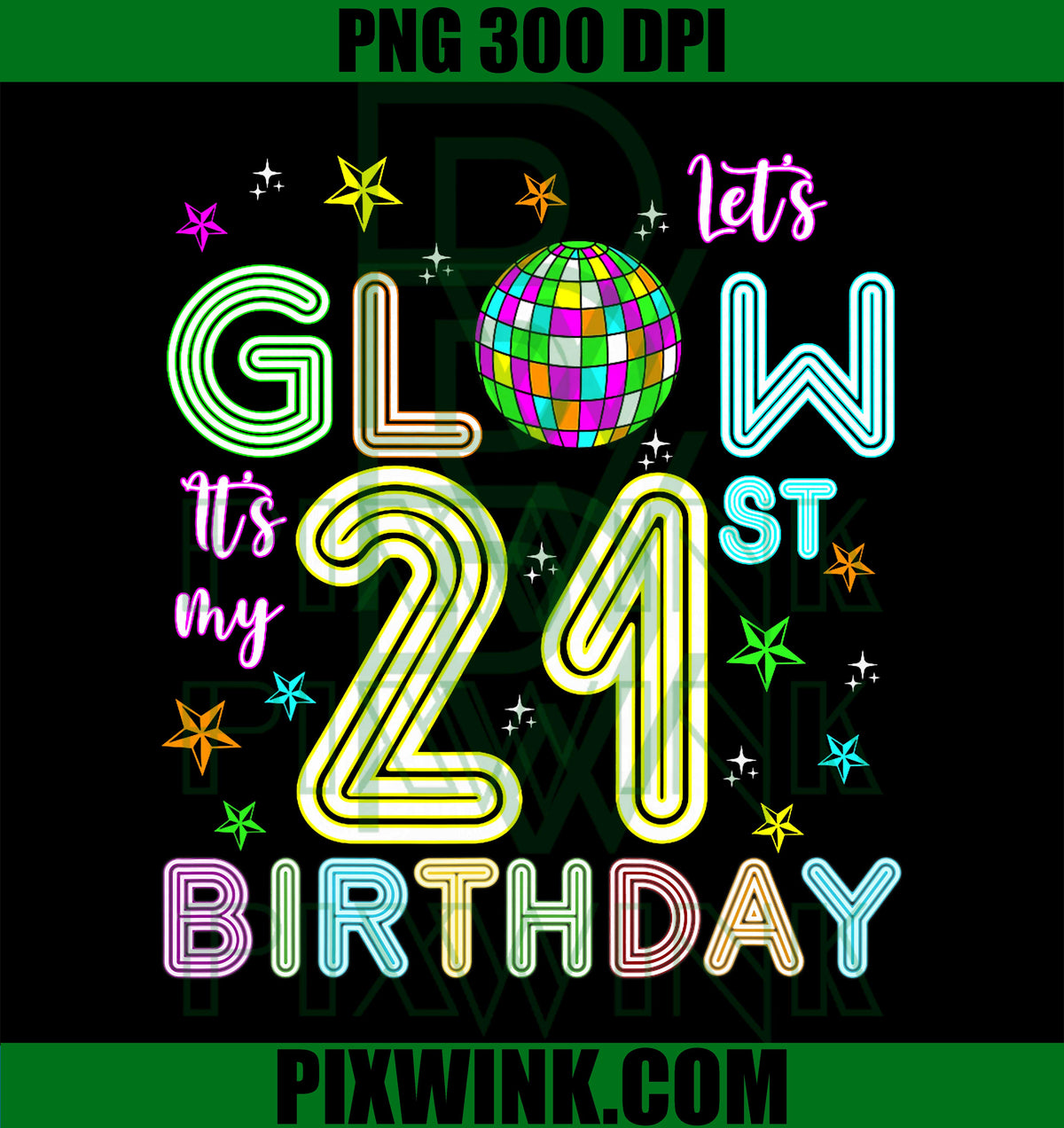 It's My 21st Birthday Glowing 80s 21 Year Old PNG