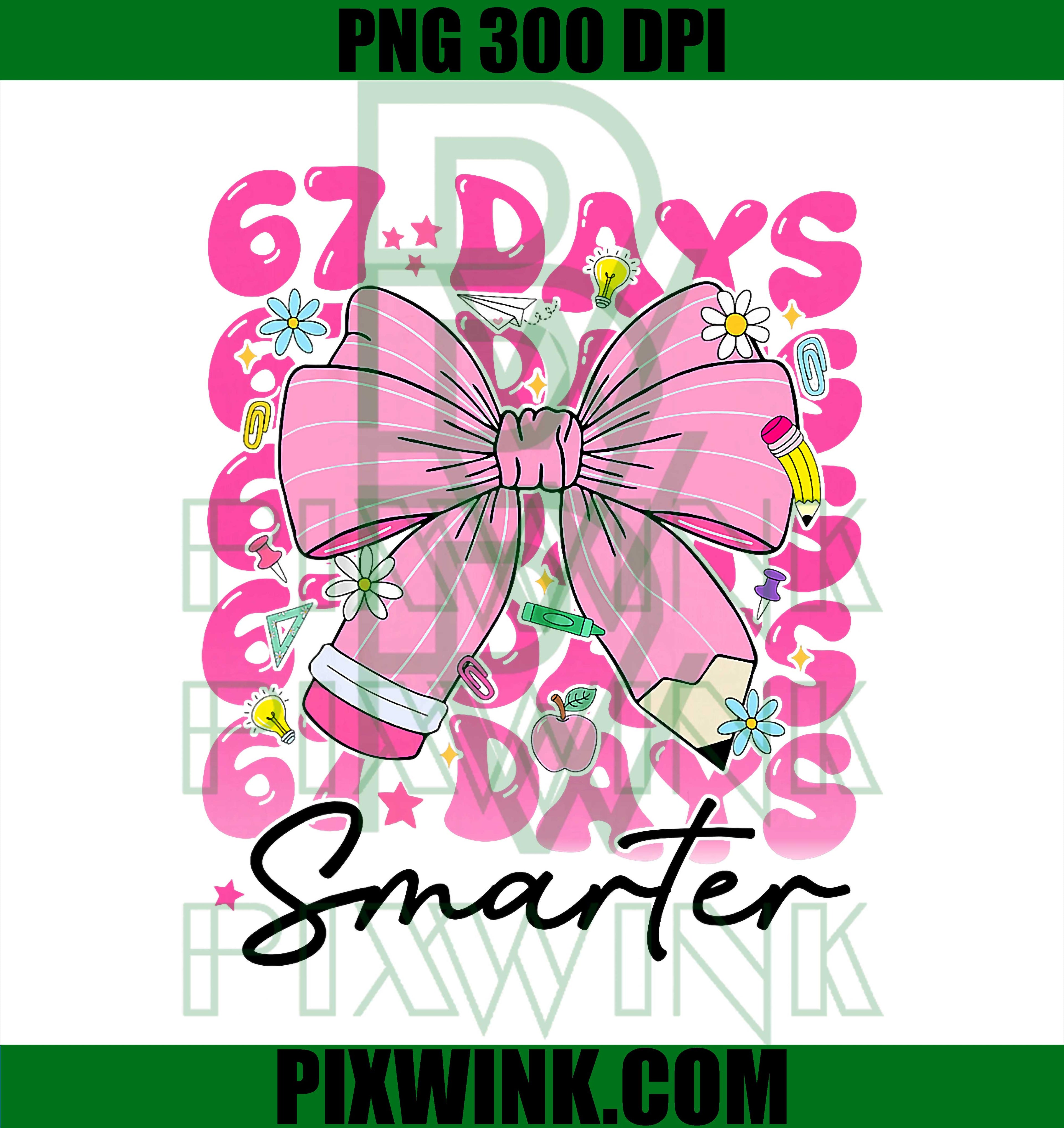 67th Day of School, 67 Days Smarter Coquette Bow Teacher Kids PNG