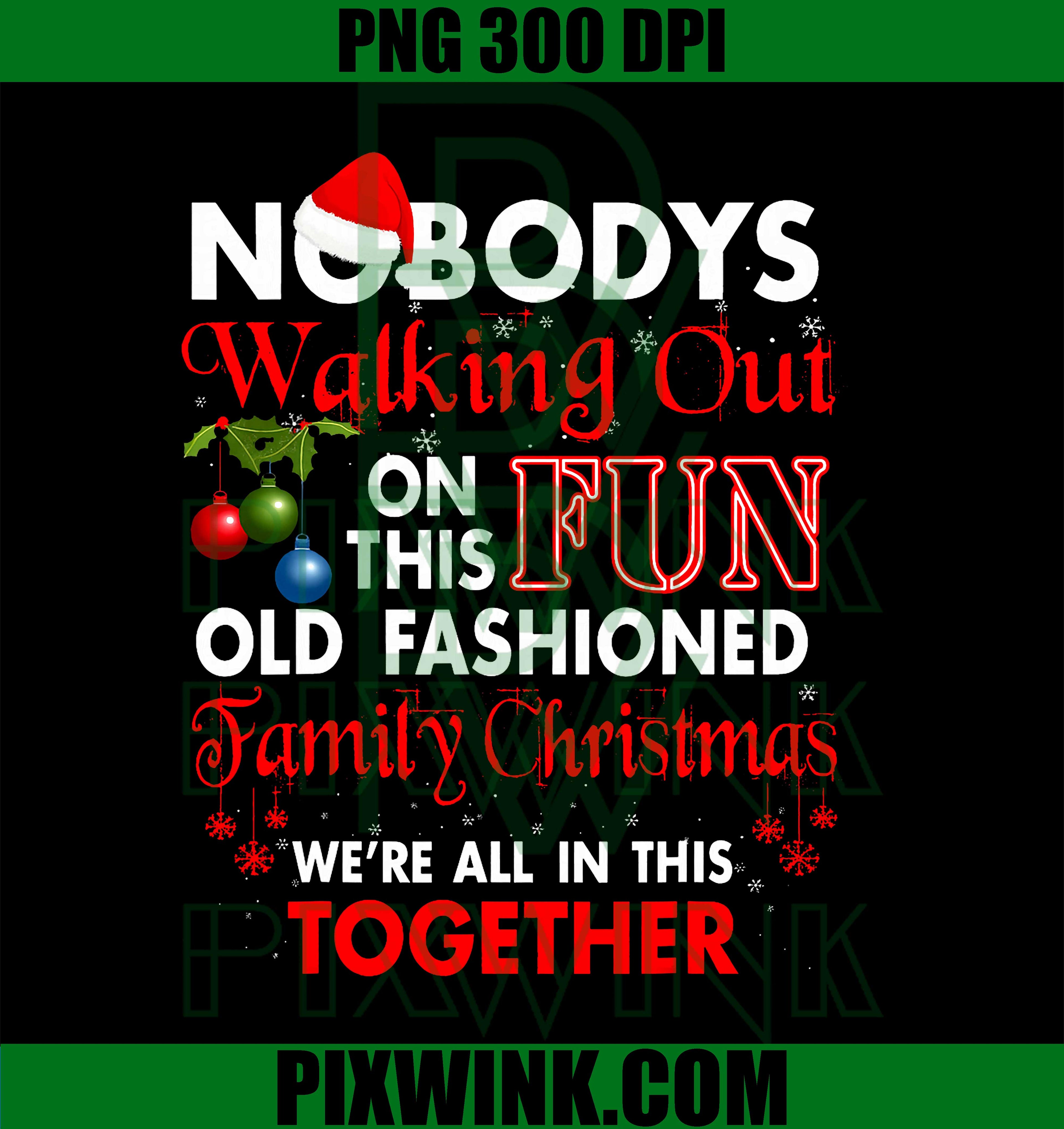 Nobody's Walking Out On This Fun Old Family PNG