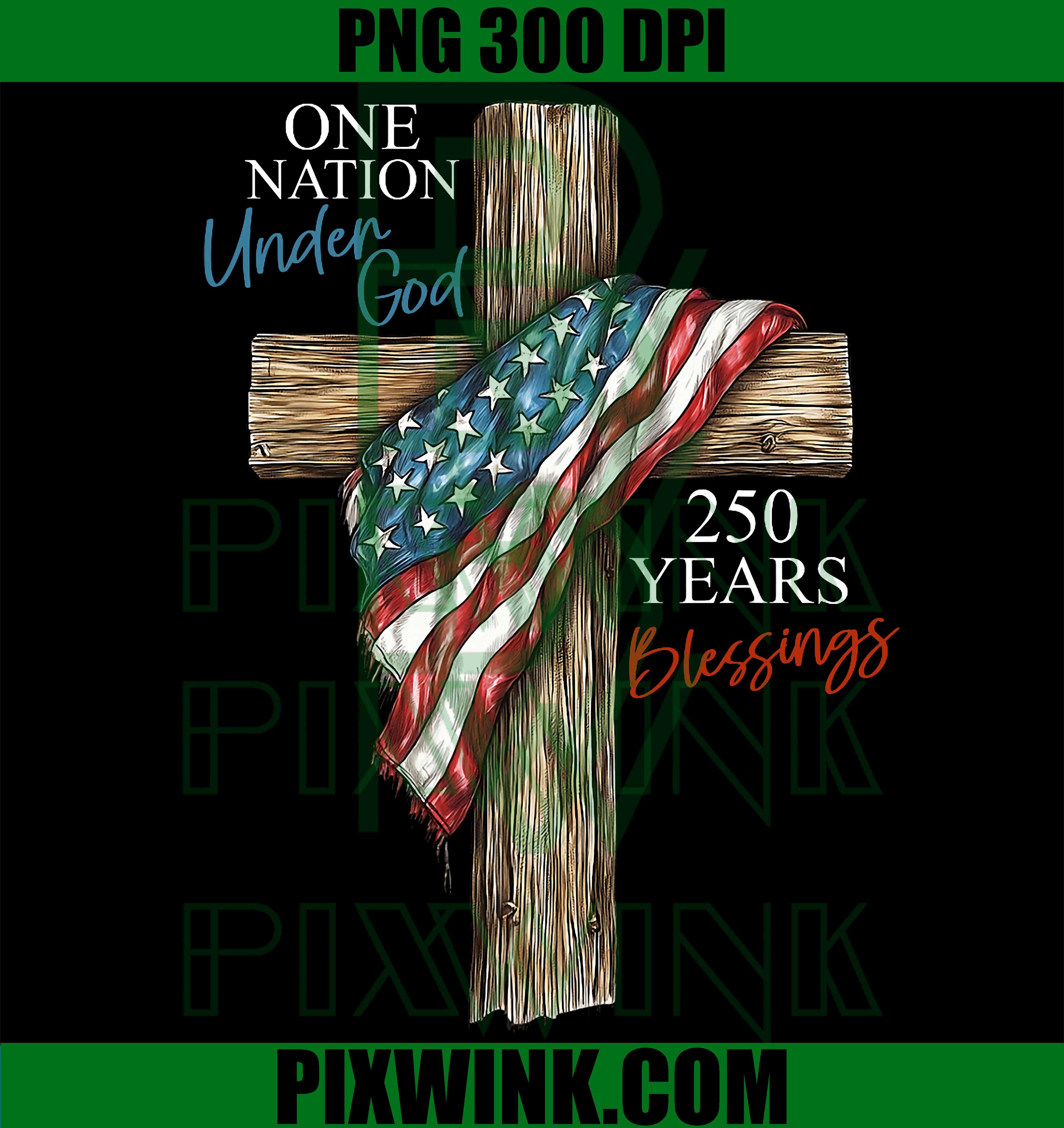 One Nation Under God 250 Years PNG, 250th Anniversary USA Flag PNG