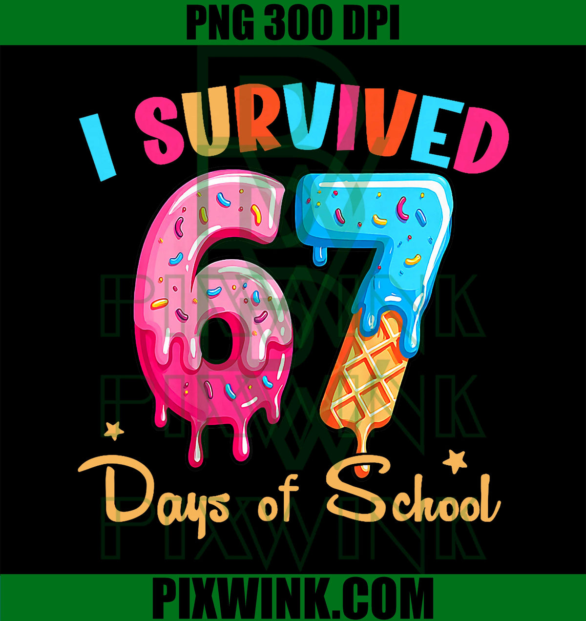 I Survived 67 Days of School, Funny Six Seven Meme Teacher PNG