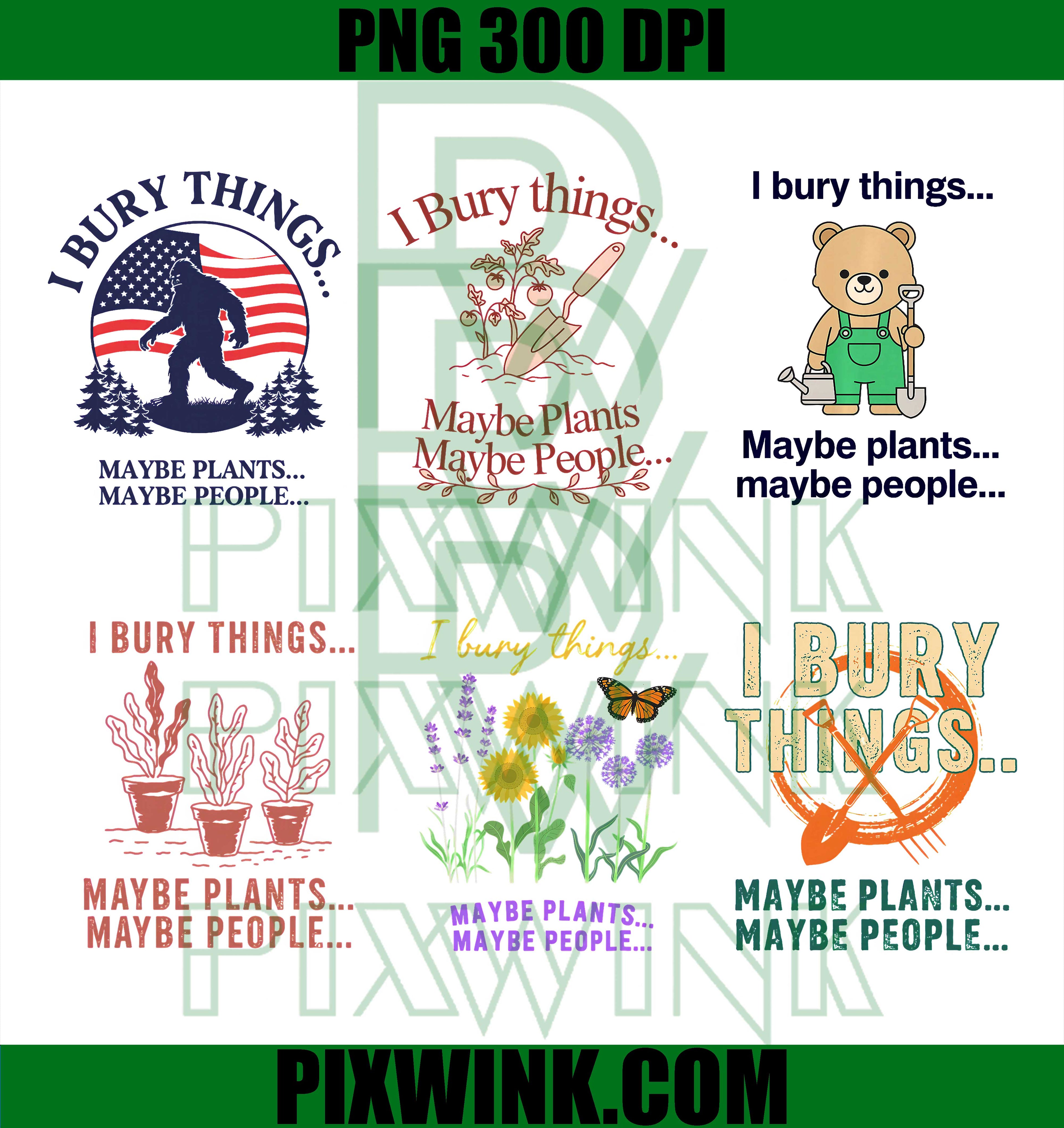  I Bury Things Mixed Bundle PNG, Funny Gardening Sublimation PNG