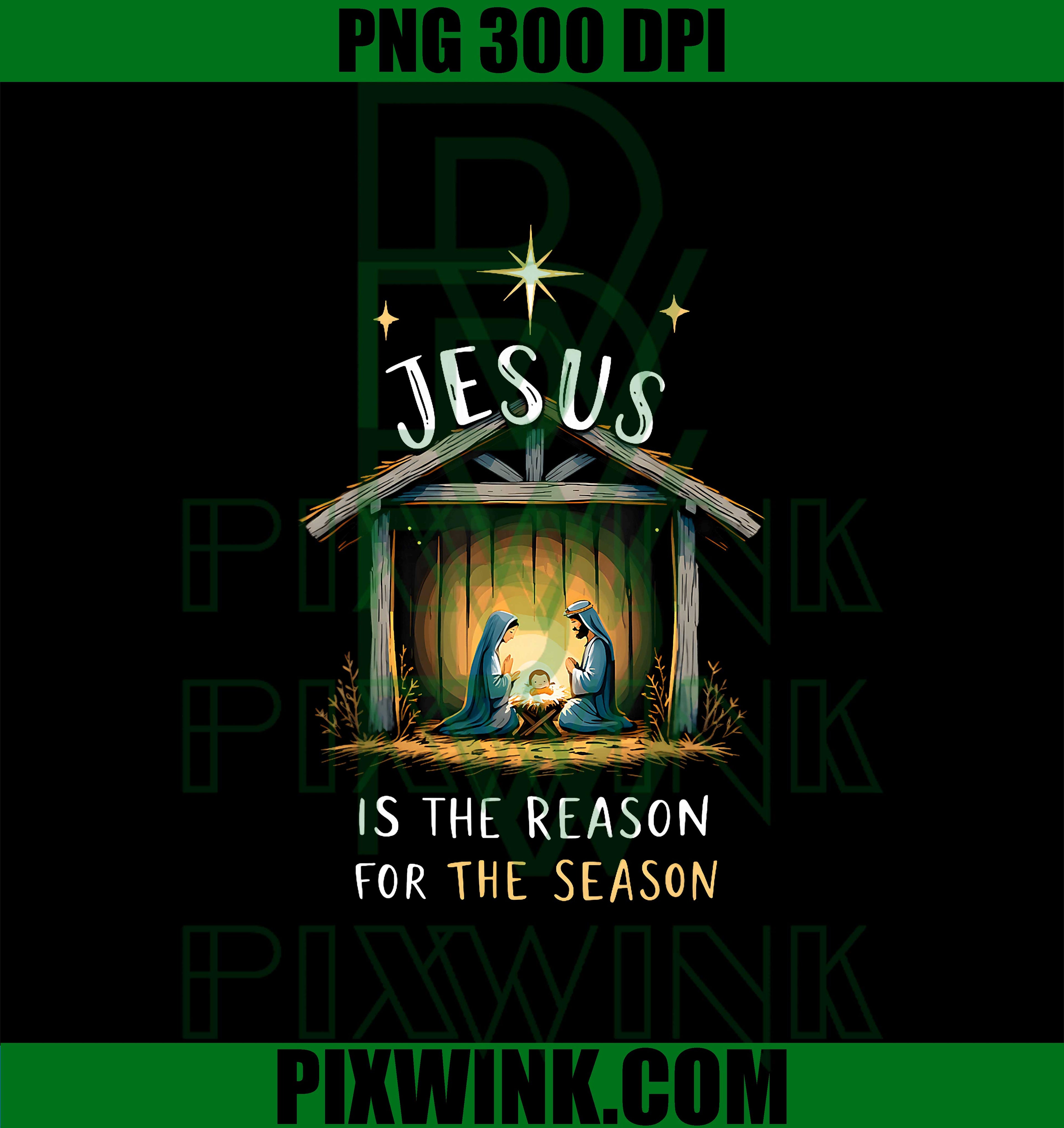 Jesus is The Reason for The Season Christmas PNG