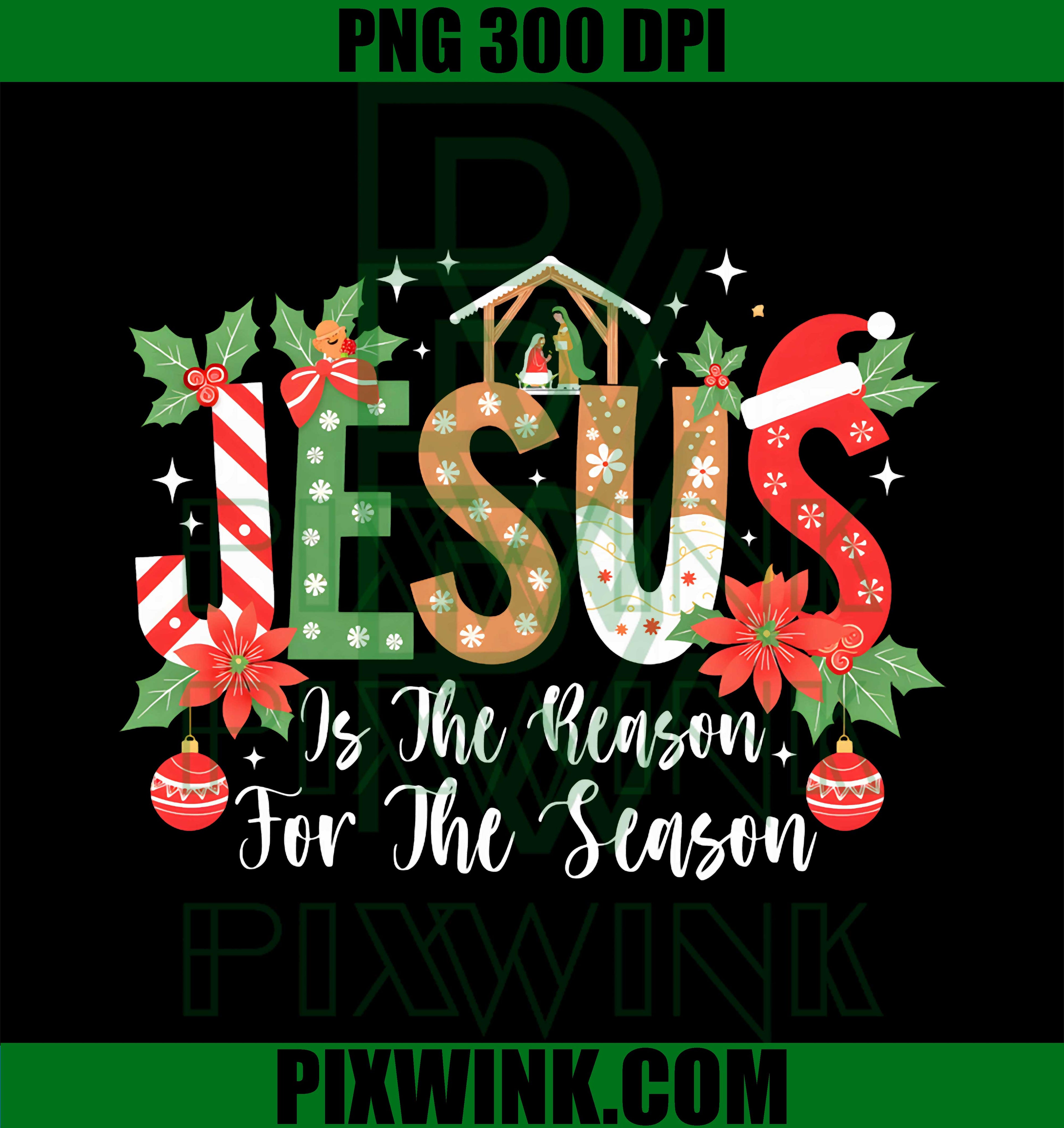 Christmas Jesus Is The Reason For The Season Nativity PNG