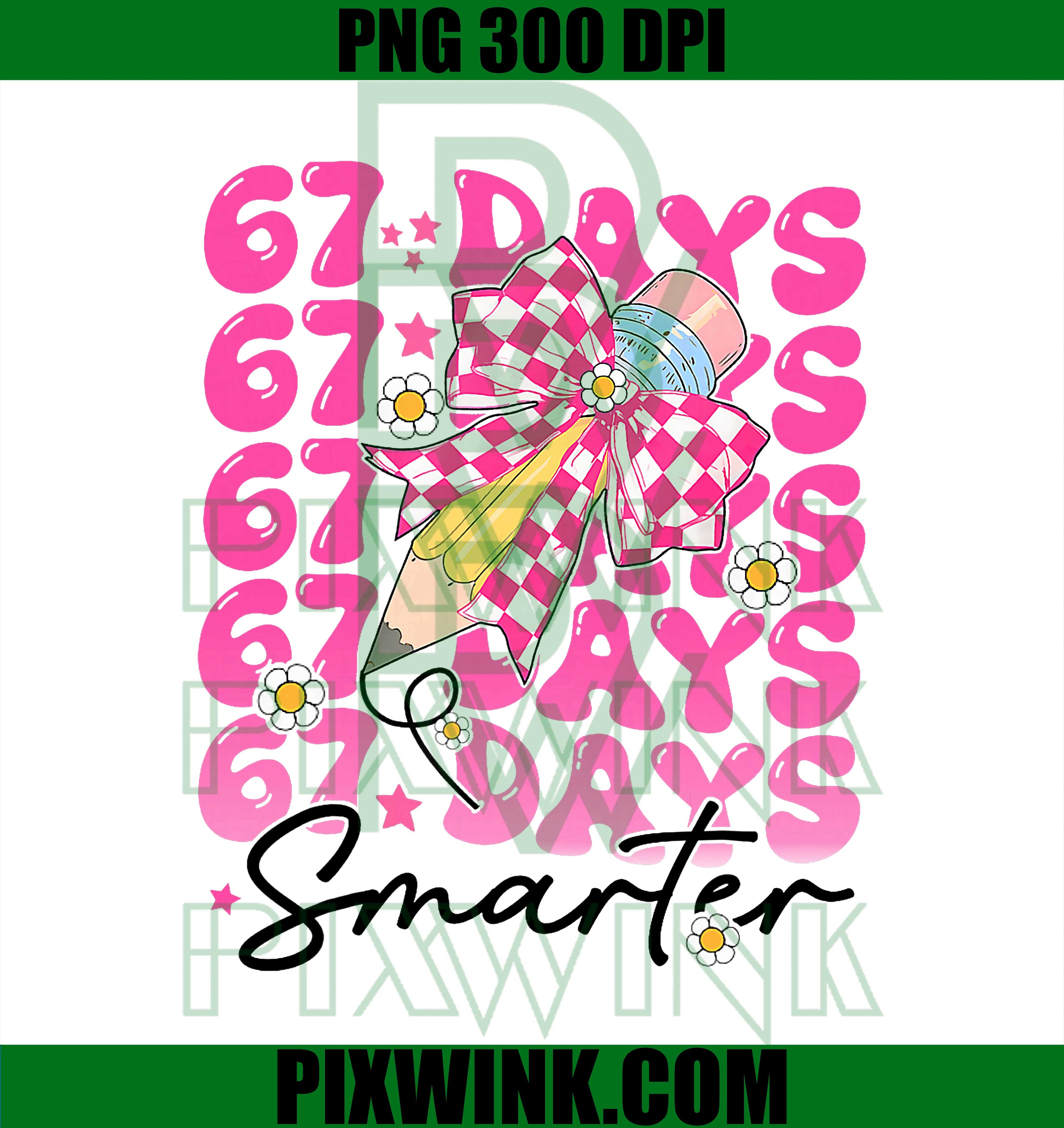 67th Day of School, 67 Days Smarter Teacher Student Six Seven PNG