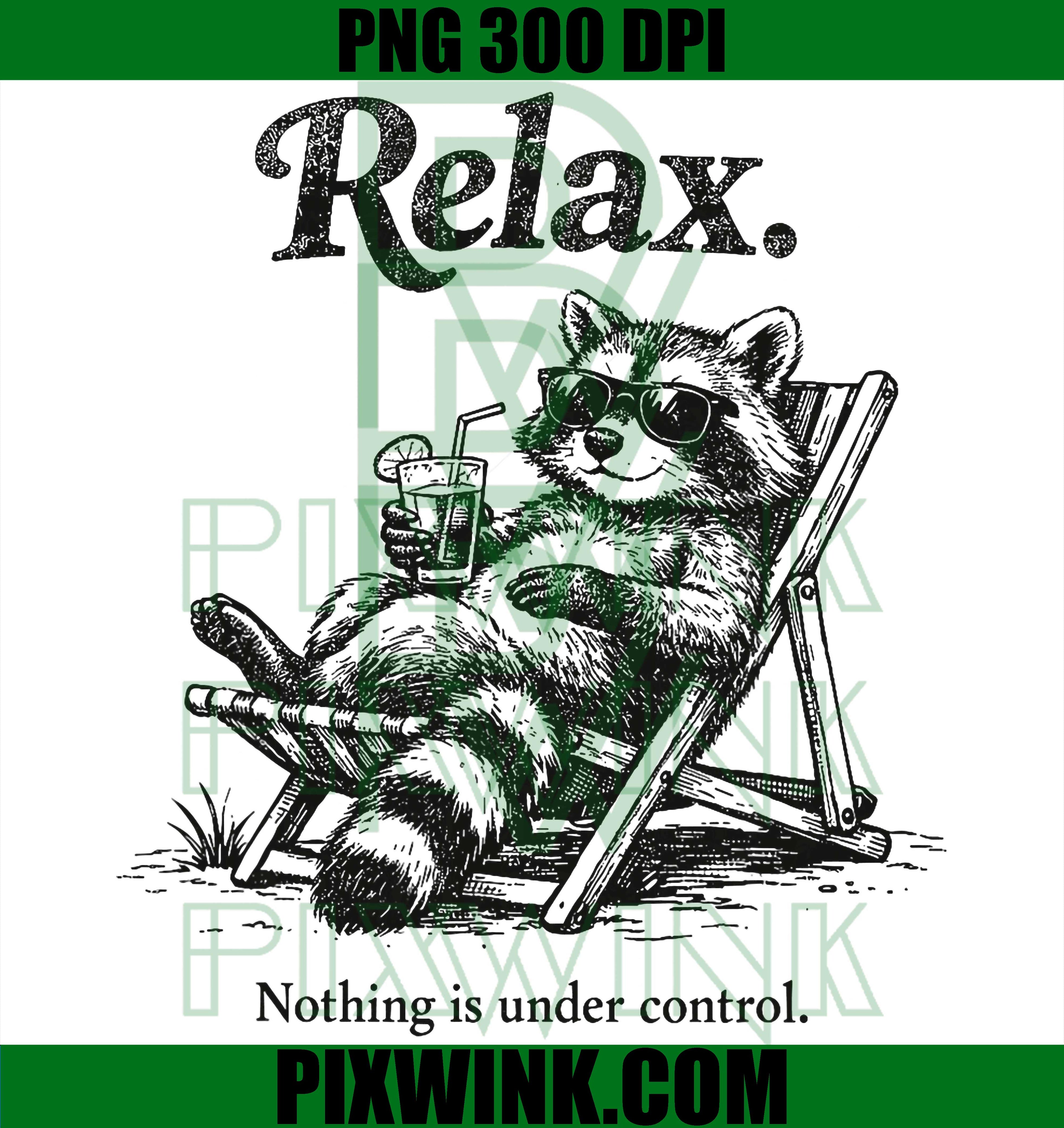 Sarcastic Raccoon PNG, Relax Nothing Under Control PNG Funny Humor Design