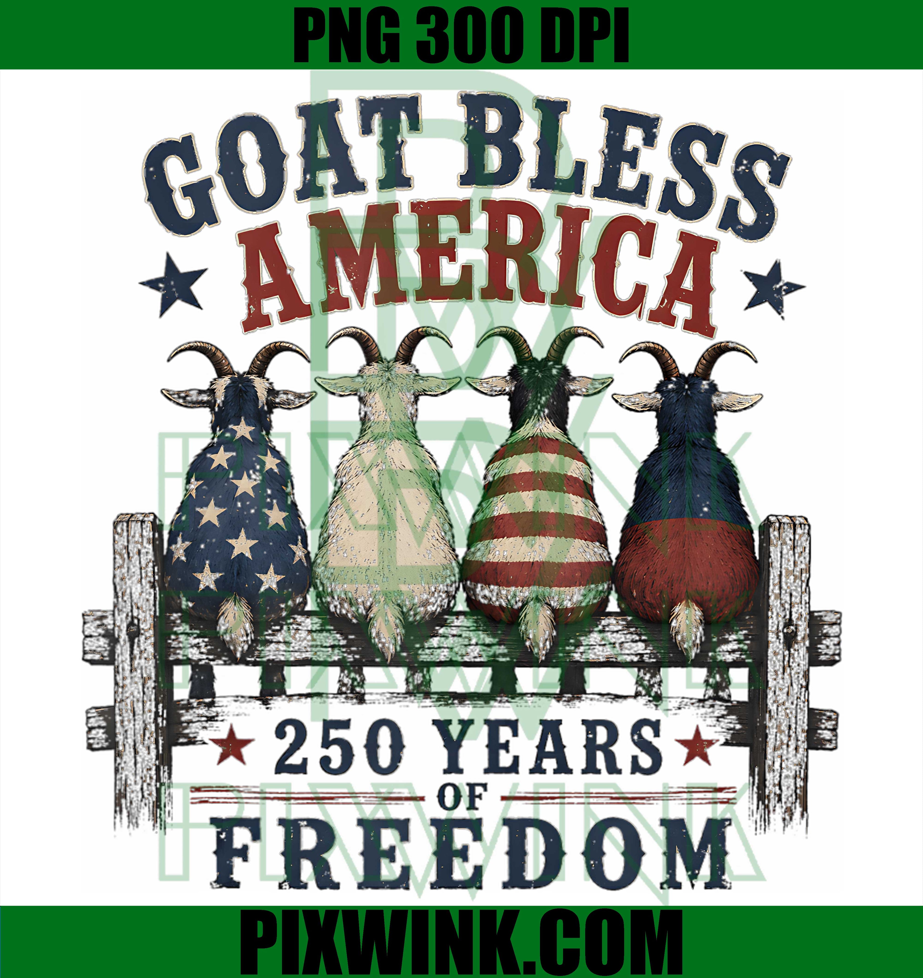 Goat Bless America PNG, 250 Years Of Freedom PNG, 4th Of July Goat PNG
