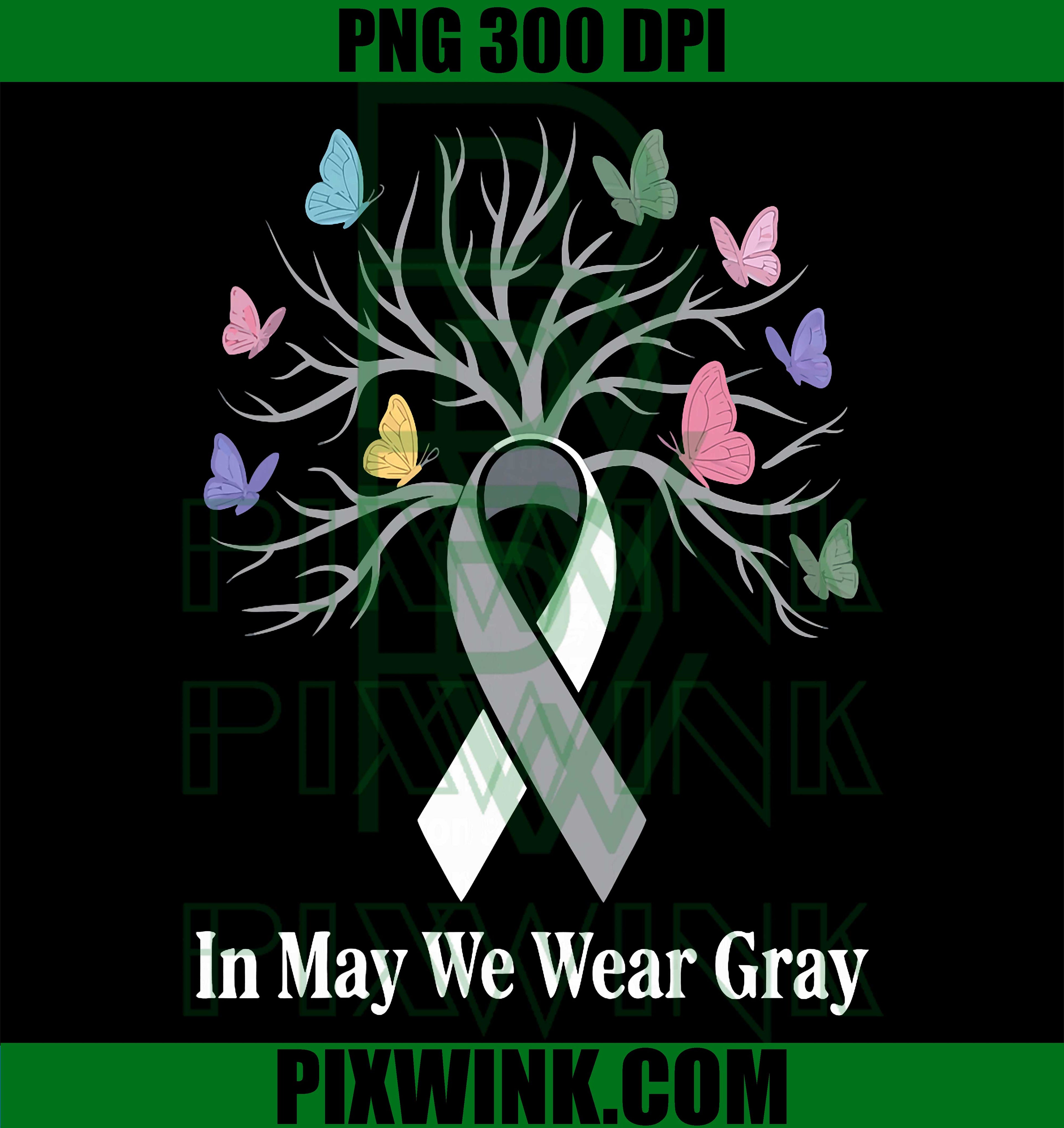 We Wear Gray May PNG, Brain Tumor Awareness Warrior Cancer PNG