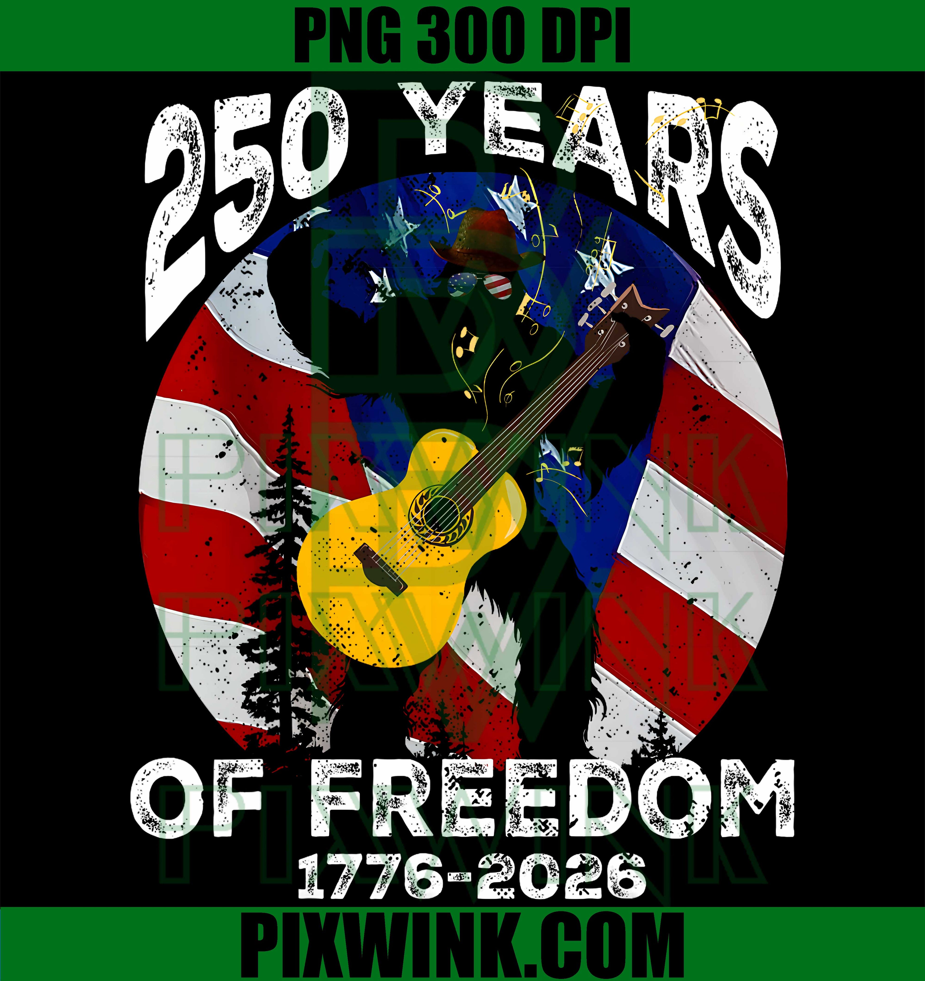Bigfoot Patriotic PNG, USA Flag Freedom PNG, 250 Years Music Lover PNG