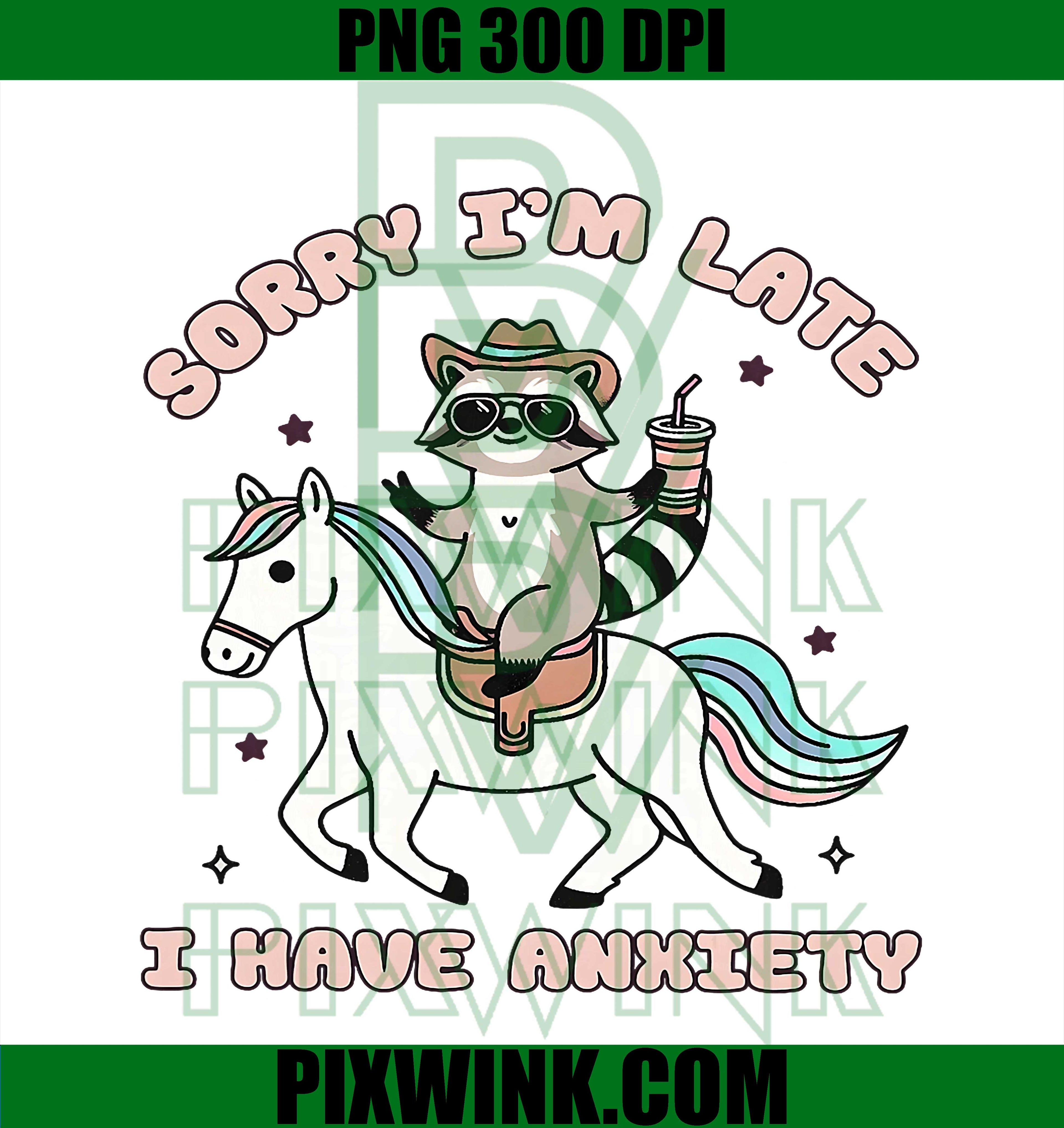 Sorry I’m Late Anxiety PNG, Mental Health Awareness Quote Design PNG