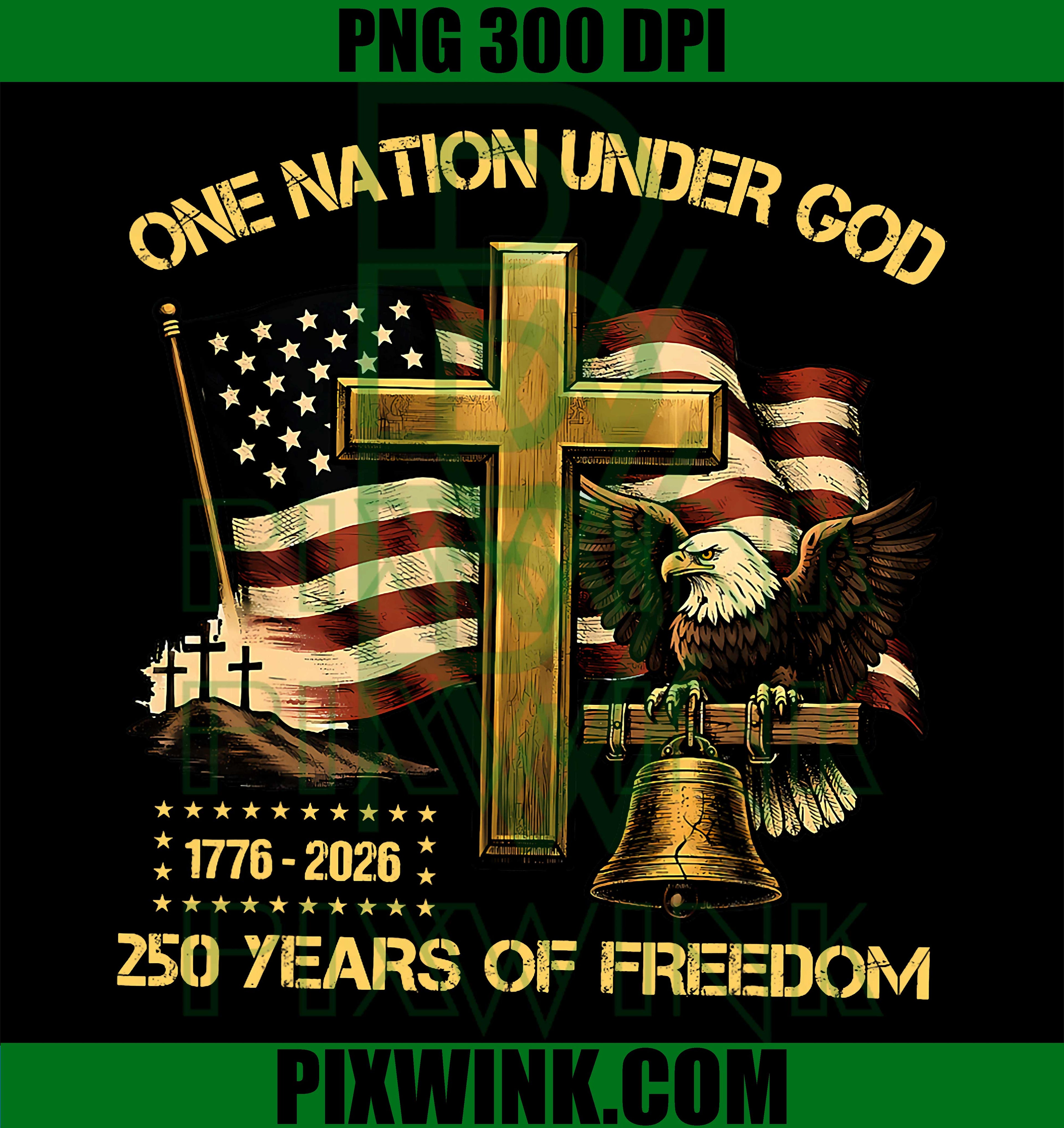 One Nation Under God US Flag PNG, 250th Anniversary Faith Freedom PNG