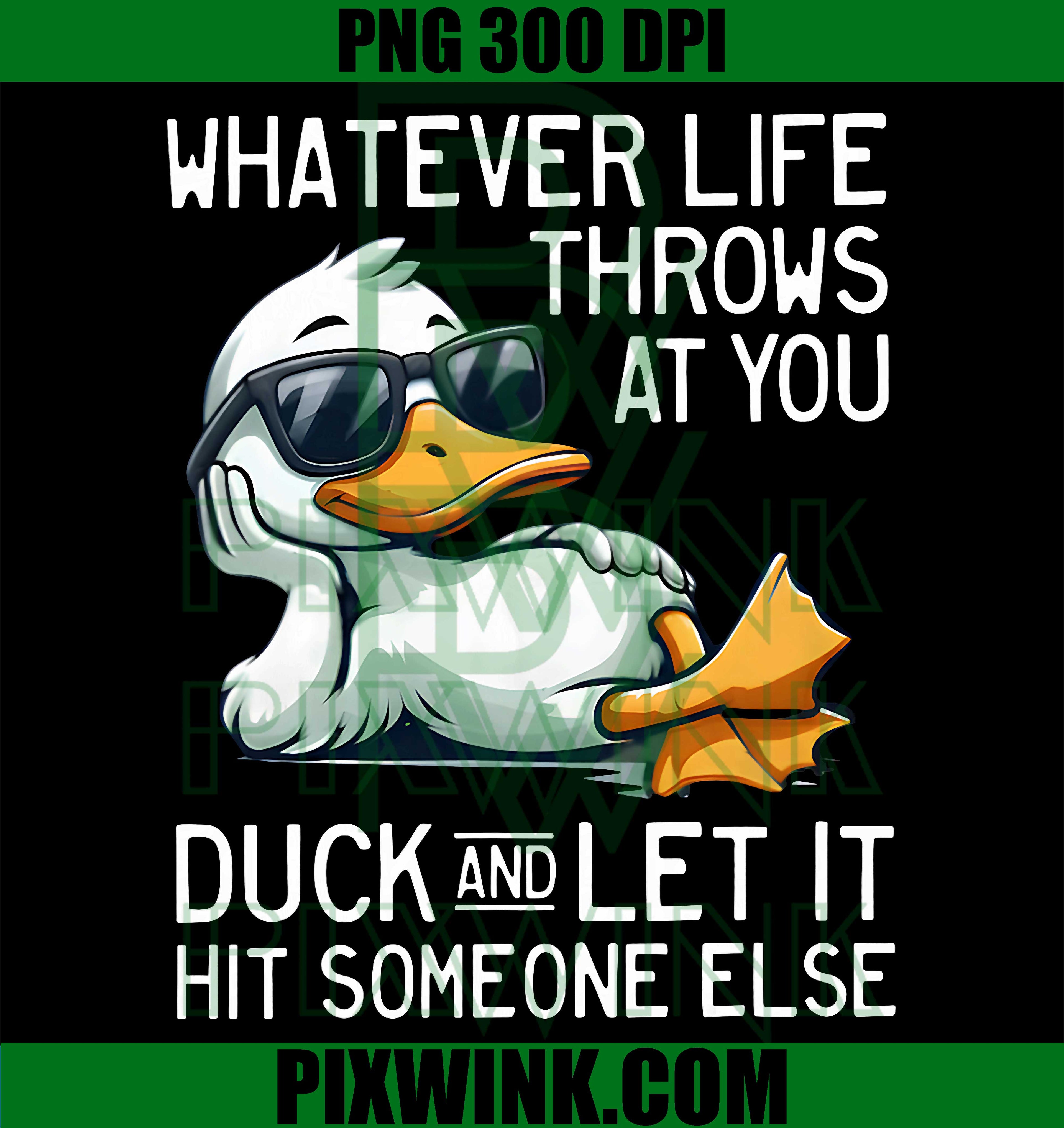 Duck And Let It Hit Someone Else PNG, Funny Quote Meme Duck Humor PNG