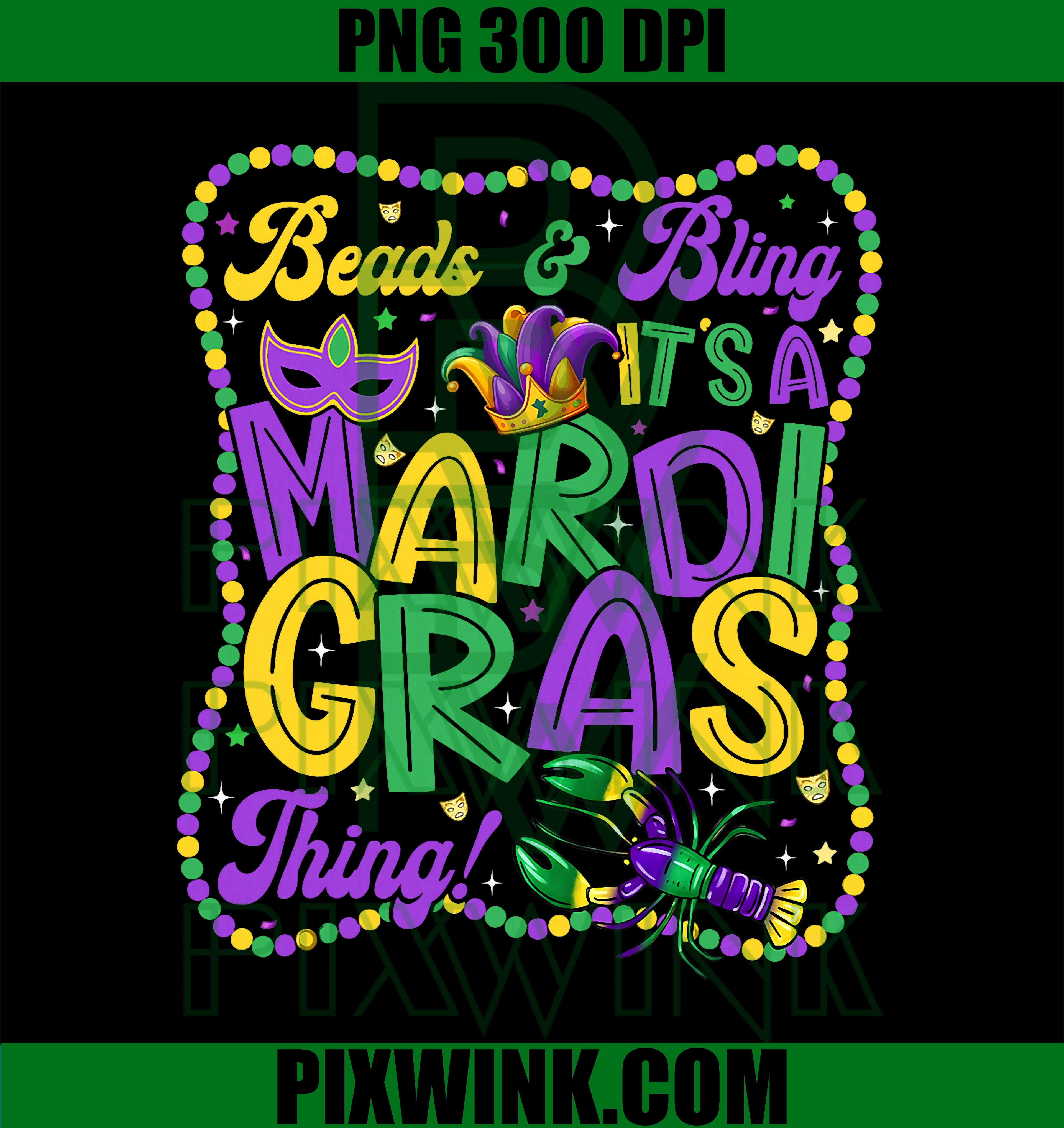 Beads and Bling It's A Mardi Gras Thing Funny PNG