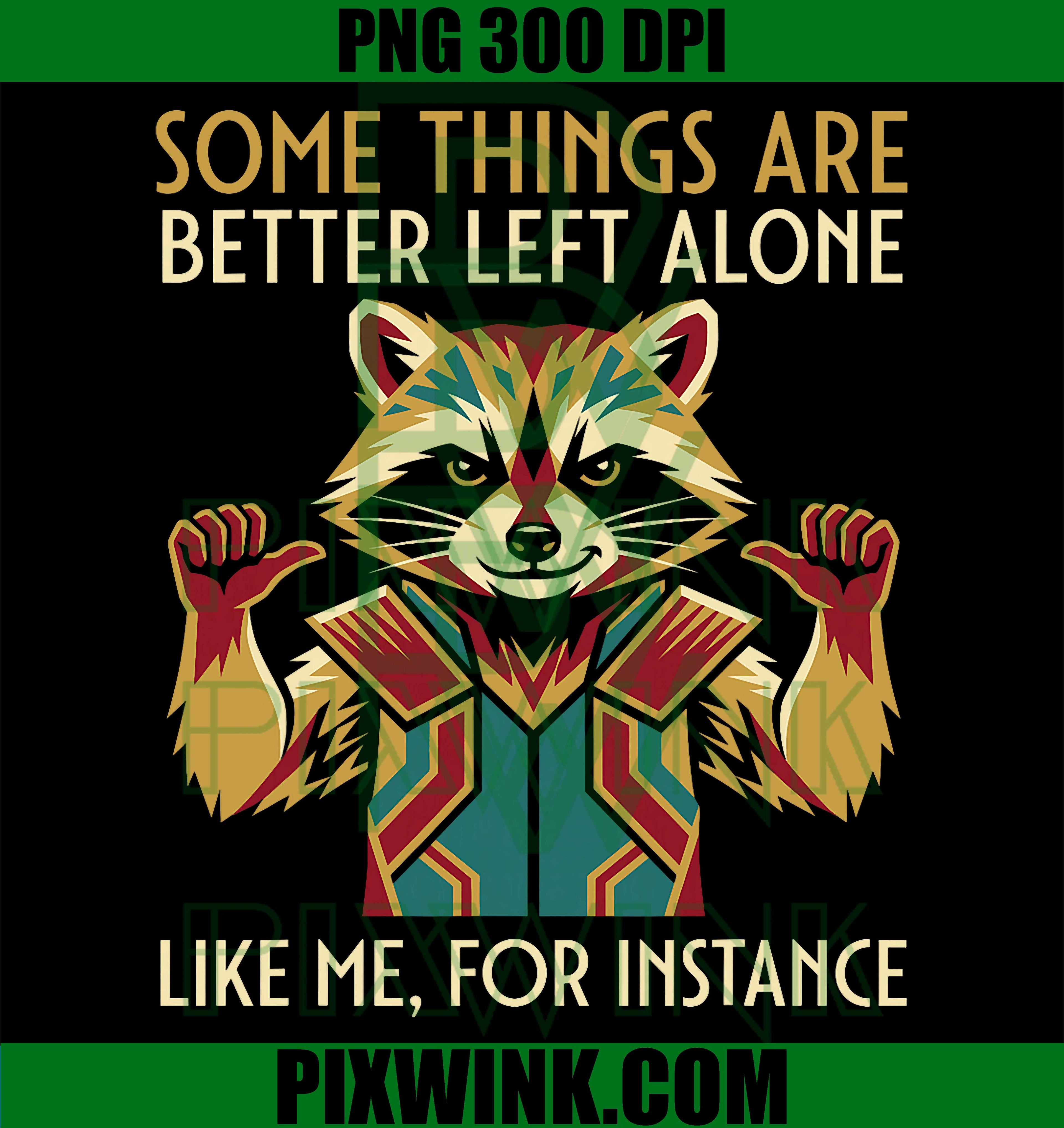 Some Things Are Better Left Alone PNG, Funny Introvert Quote PNG
