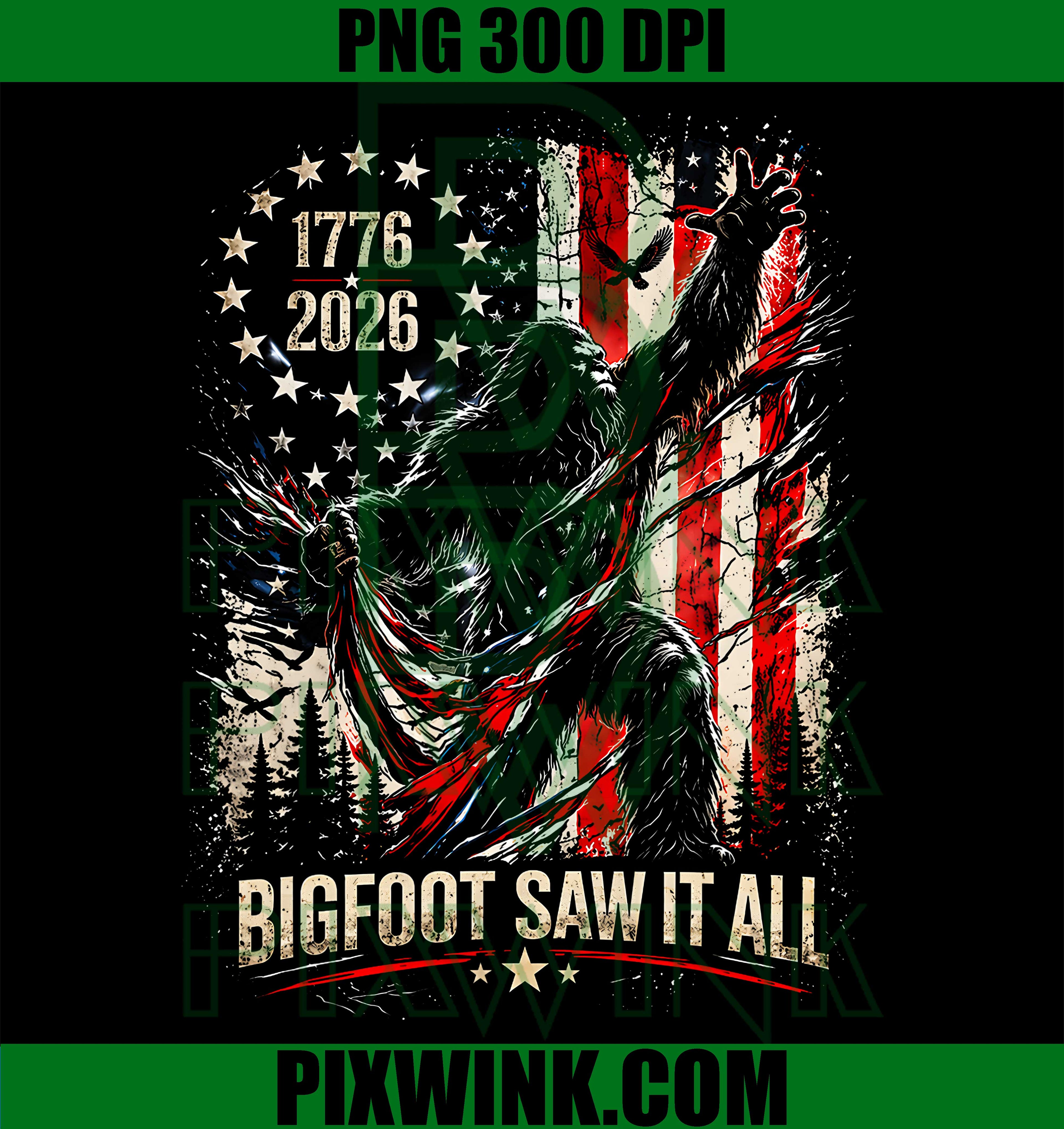 Bigfoot Saw It All PNG, 250 Years 1776 2026 PNG, USA Flag 4th July PNG