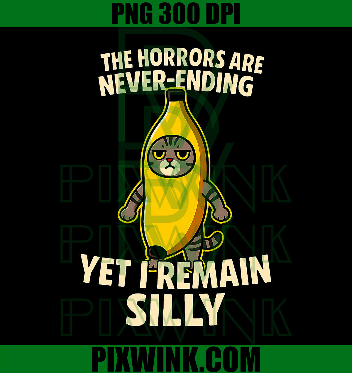 Ironic Horrors are Never Ending Yet I Remain Silly PNG, Cat Meme PNG