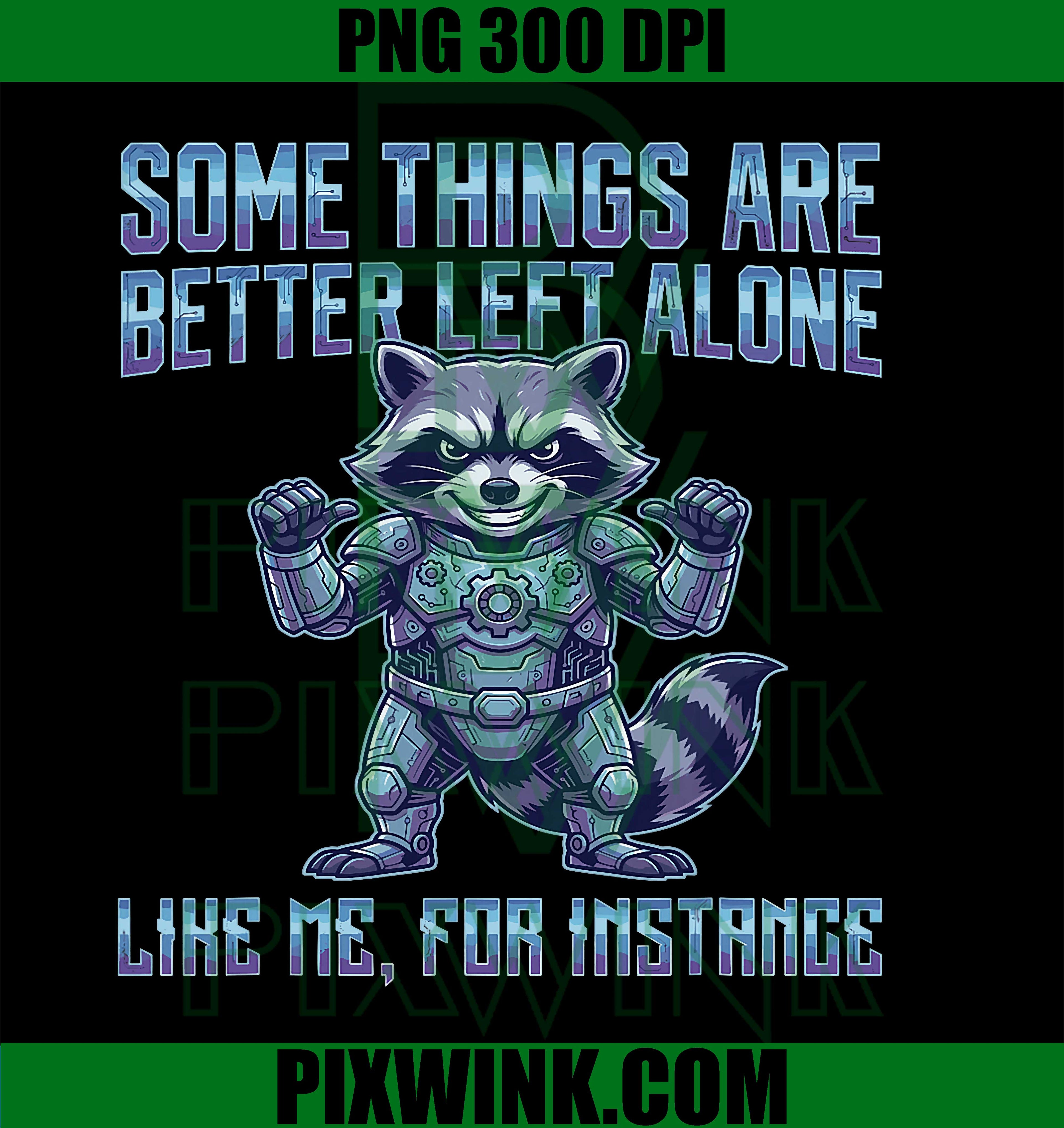 Some Things Are Better Left Alone PNG, Funny Introvert Humor PNG
