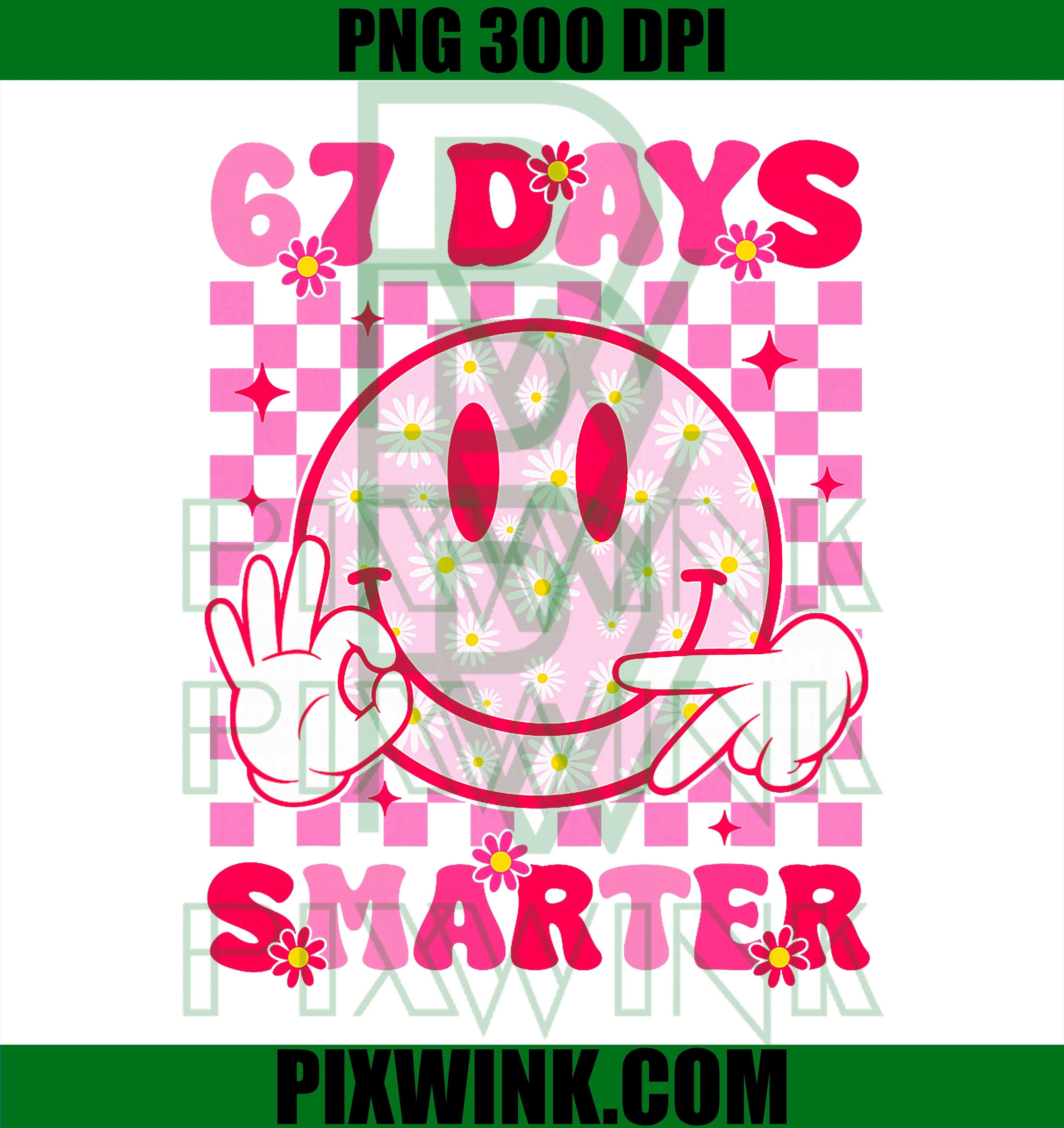 67th Day of School PNG, 67 Days Smarter Teacher PNG