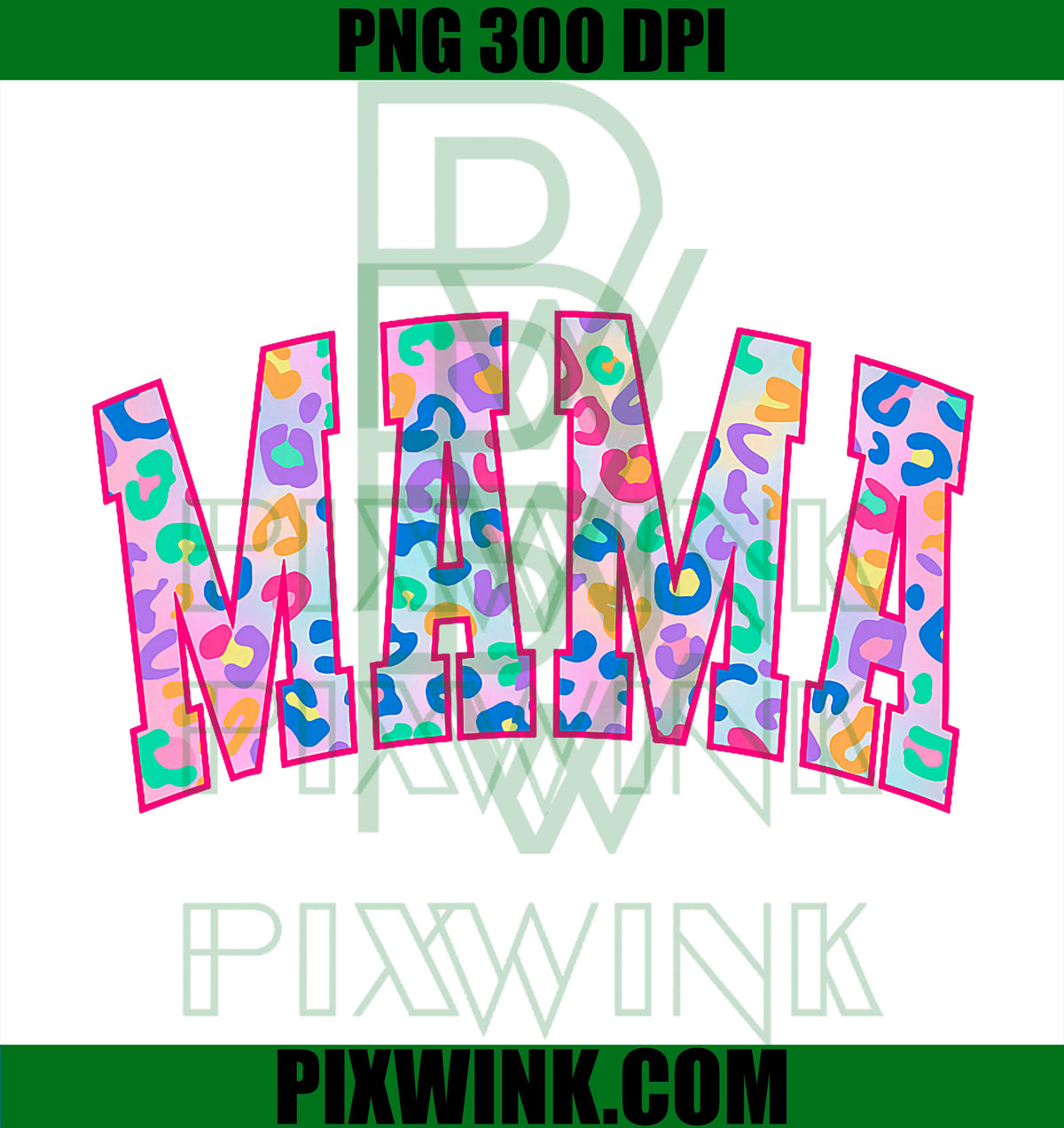 Mama Colorful Leopard Graphic Print Happy Mother's Day Women PNG