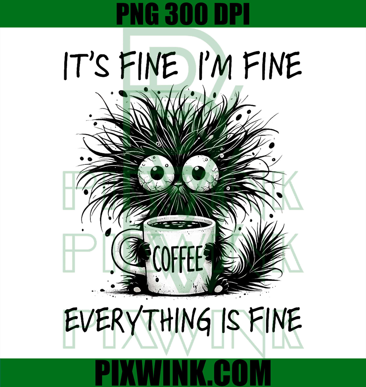 It´s Fine I´m Fine Everything is Fine PNG, Cat Funny Coffee PNG