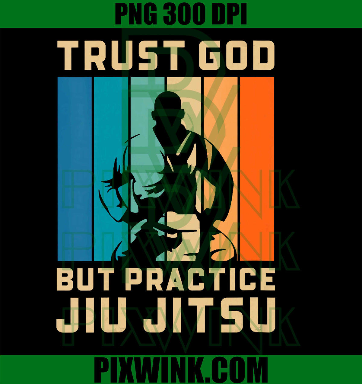 Trust God Practice Jiu Jitsu, Christian PNG, BJJ PNG