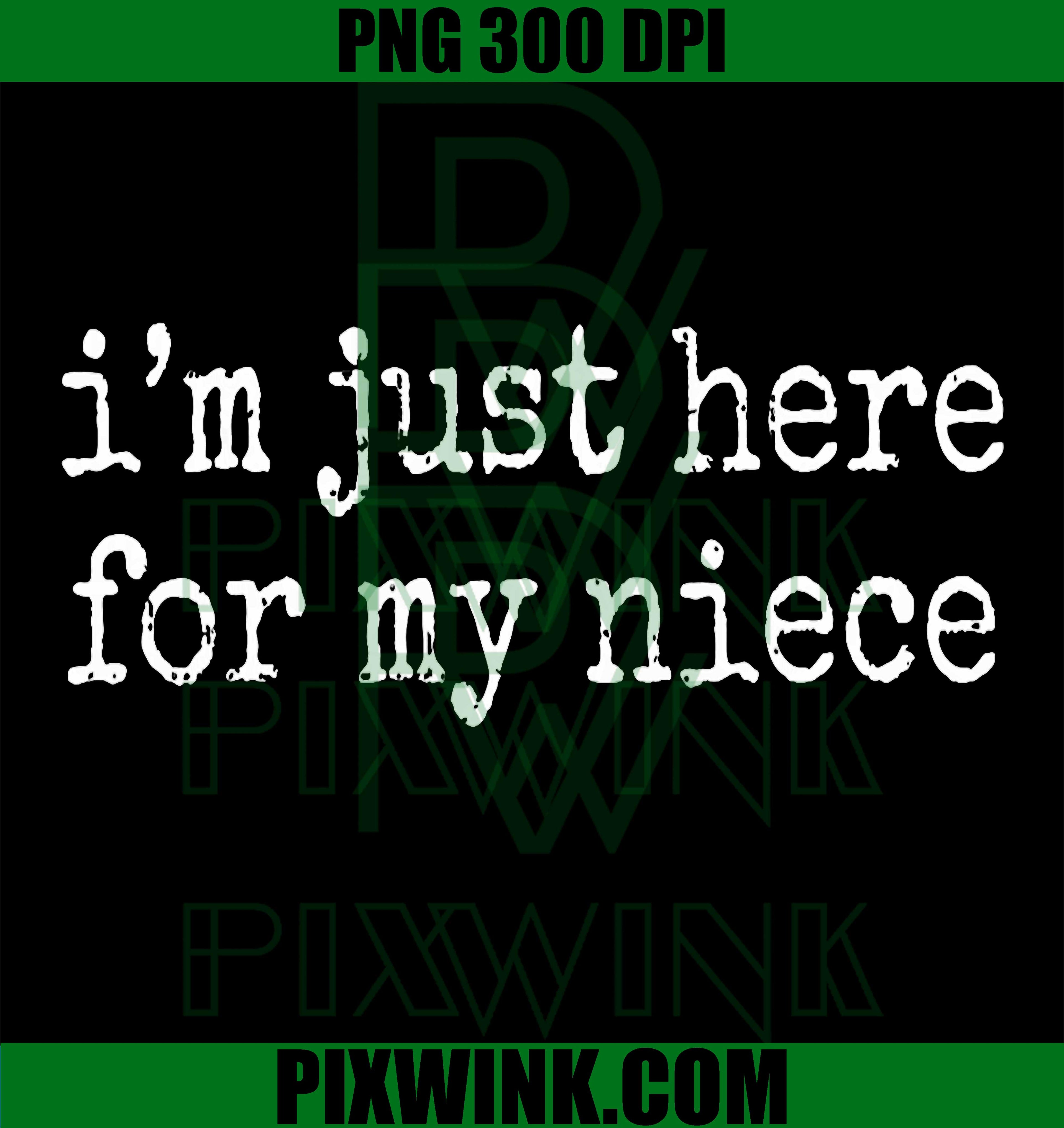 Just Here for My Niece PNG, Funny Aunt Uncle PNG Retro Family Design