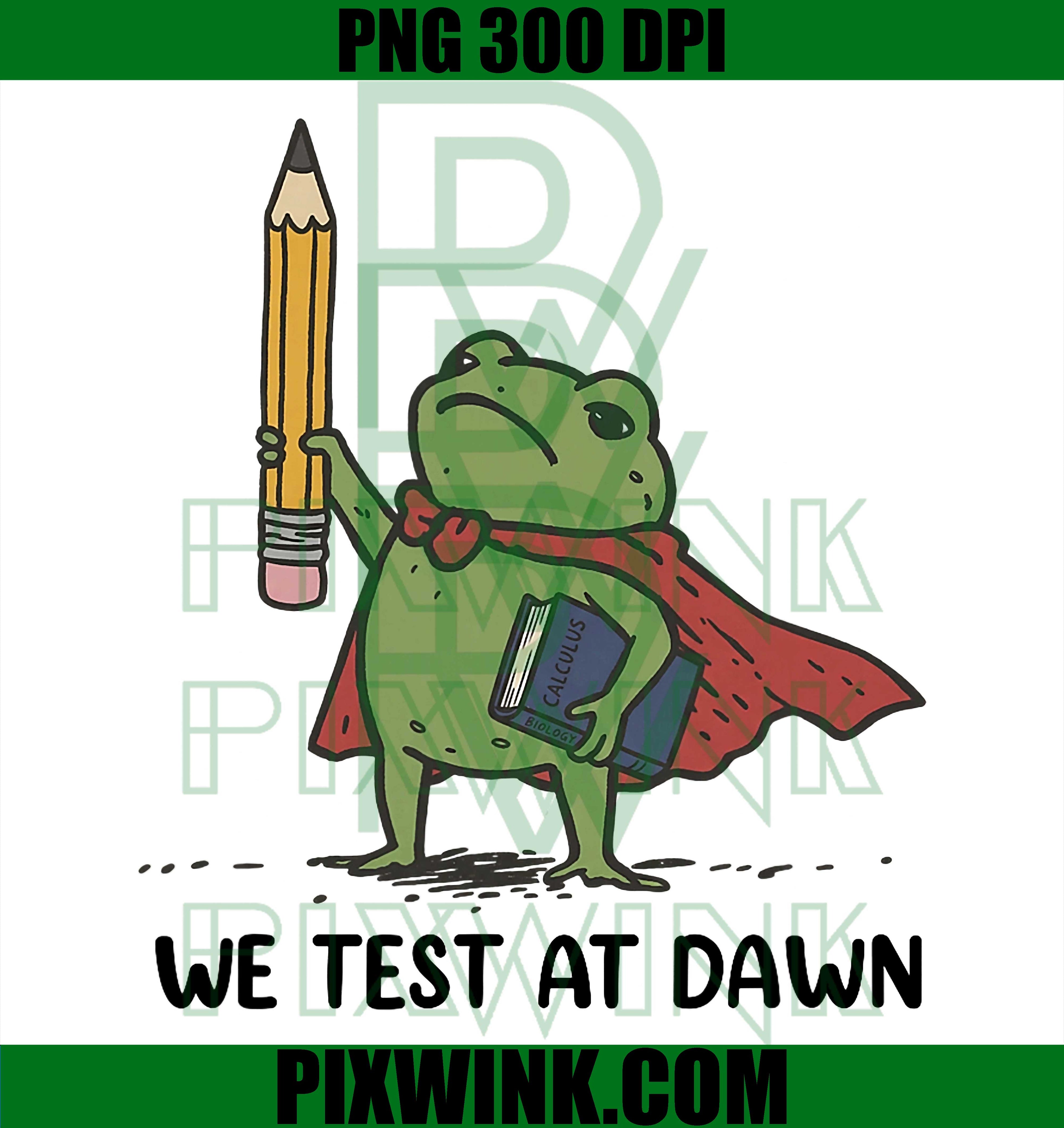 Teacher Frog Test Day PNG, We Test At Dawn Exam PNG
