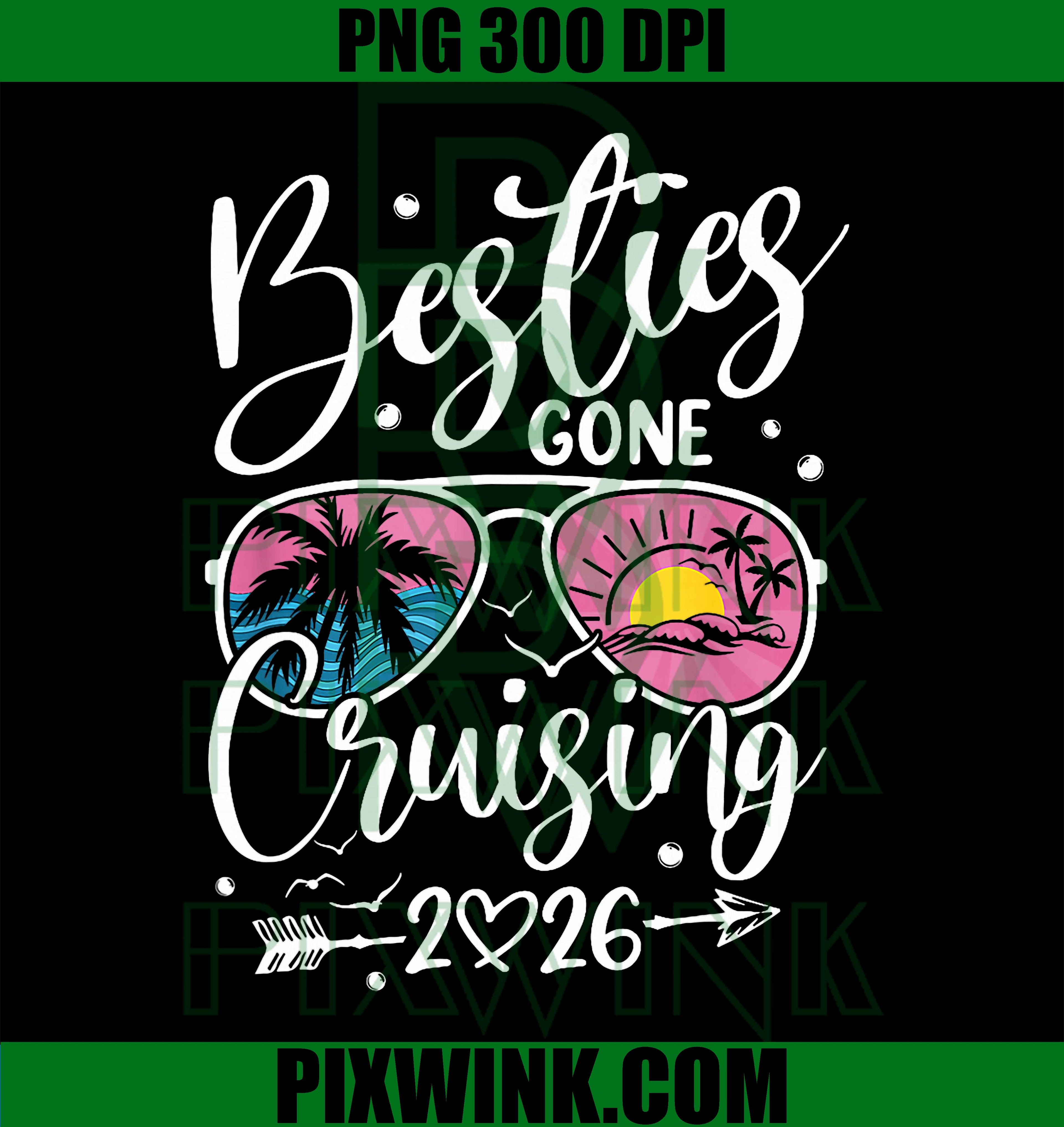 Besties Gone Cruising 2026 PNG, Matching Women Cruise PNG