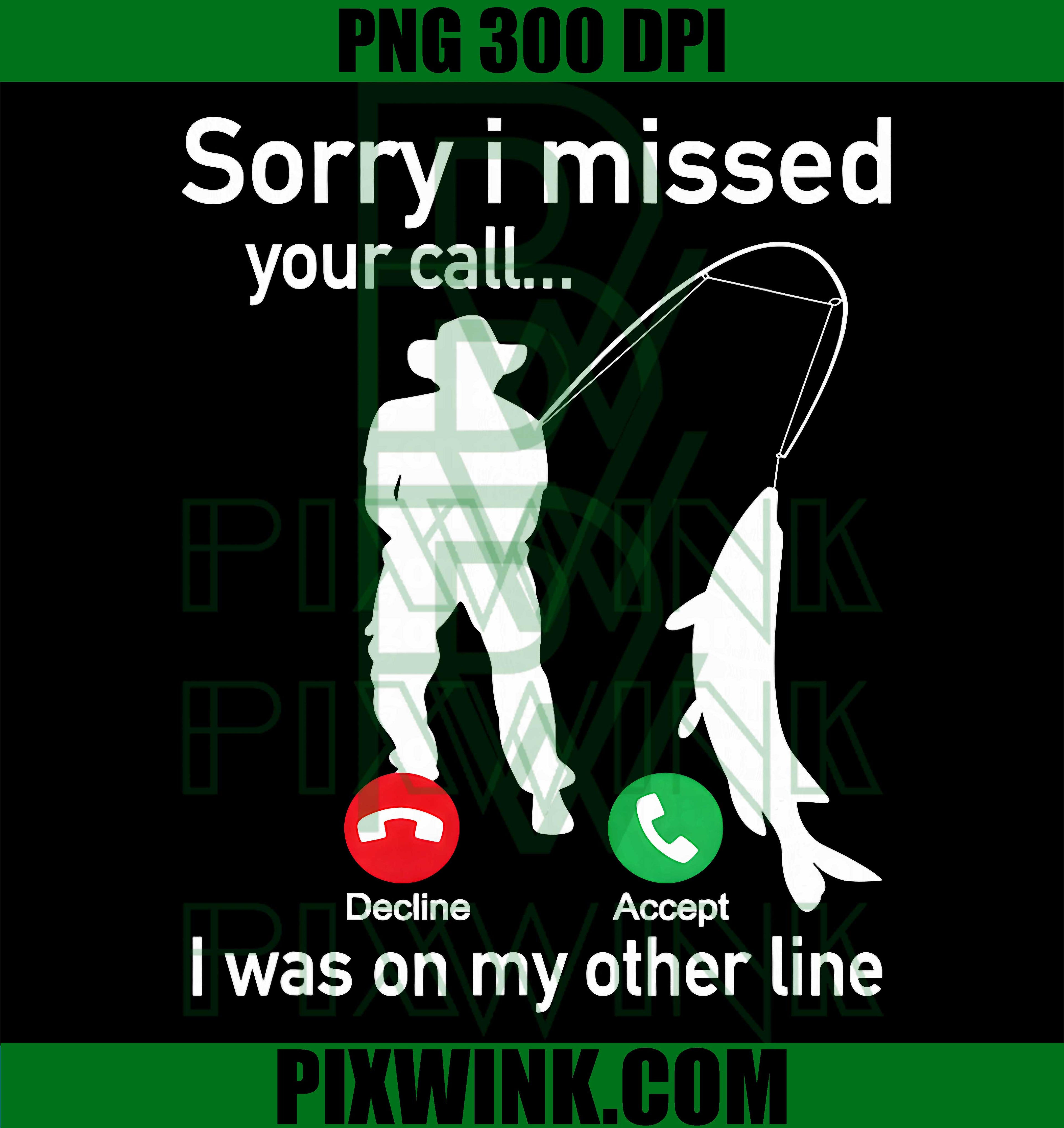 Sorry I Missed Your Call PNG, Funny Fishing Meme PNG