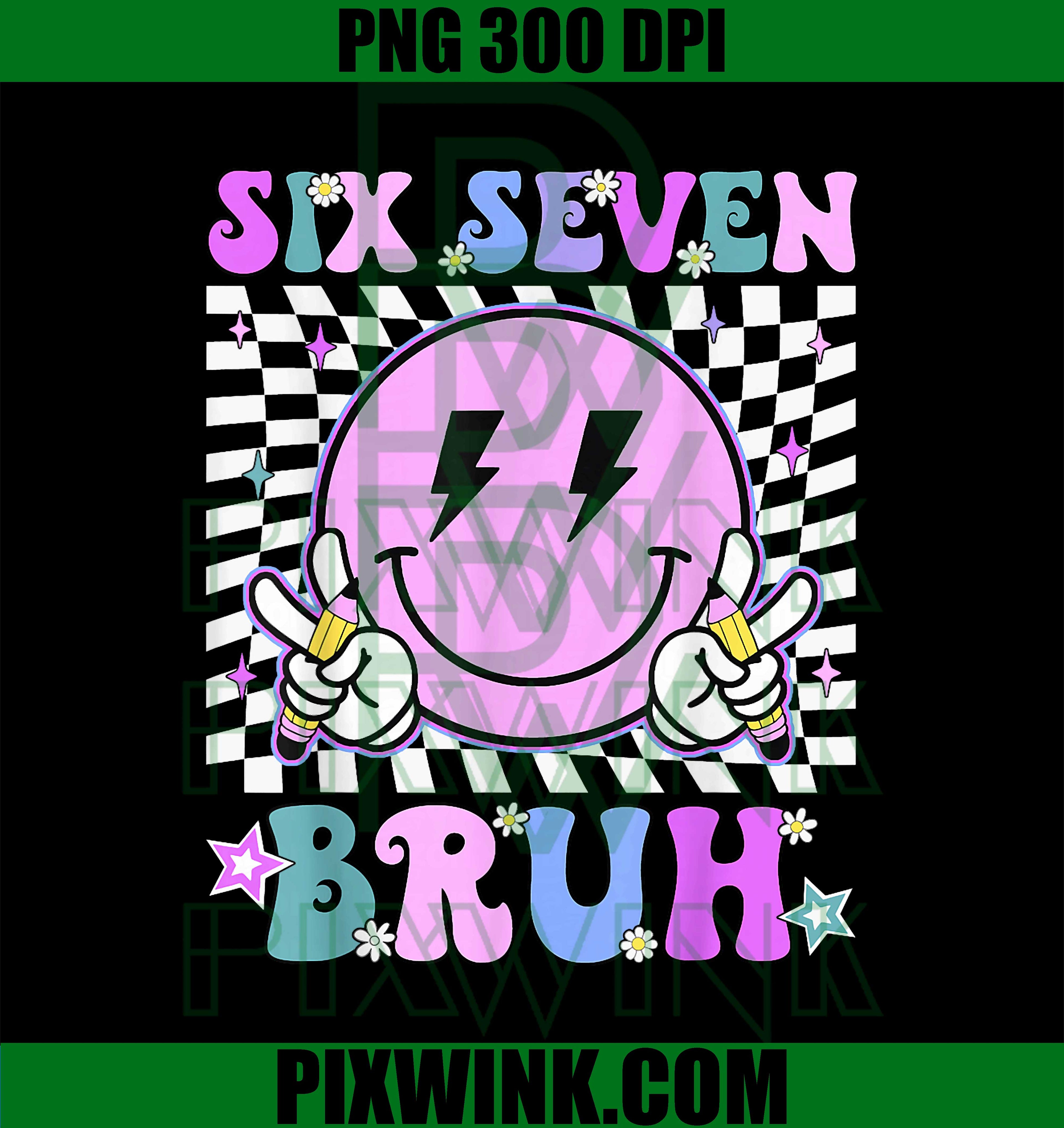 67th Day of School PNG, Six Seven Bruh Teacher Boys Girls PNG